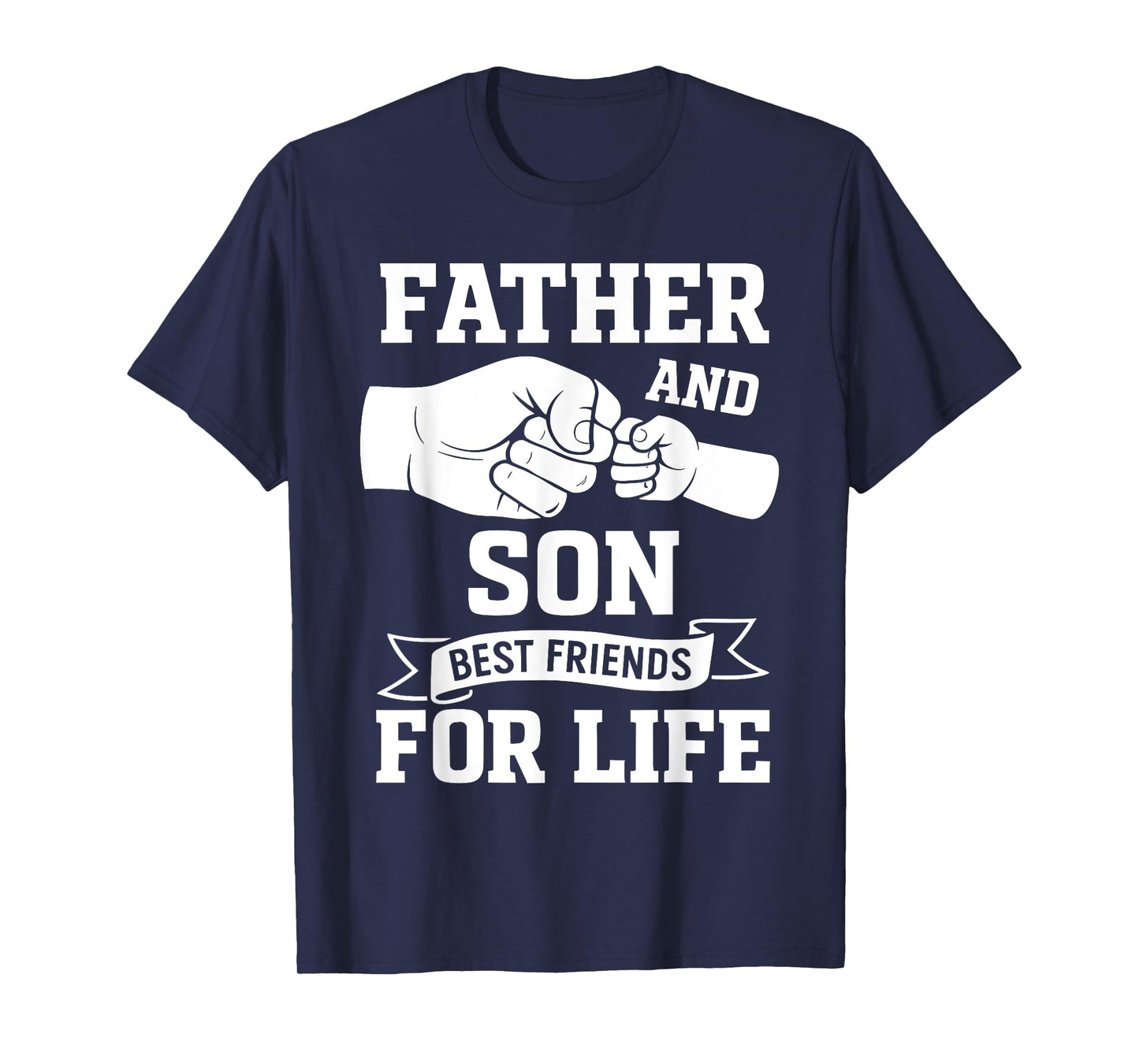 Cute Father and Son Fist Bump Best Friends for Life T-Shirt