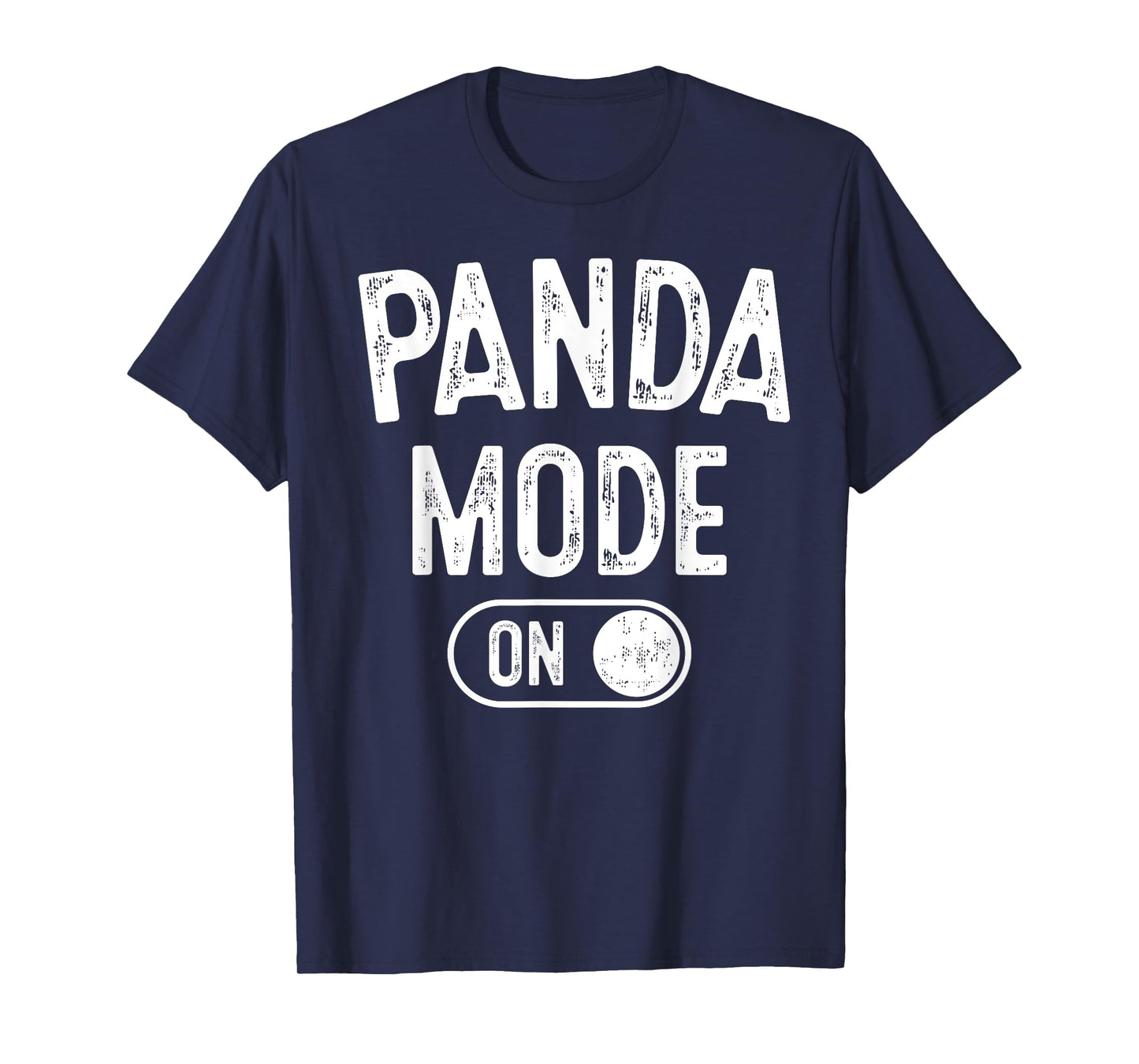Panda Mode On Costume Funny Animal Lover Gift T-Shirt
