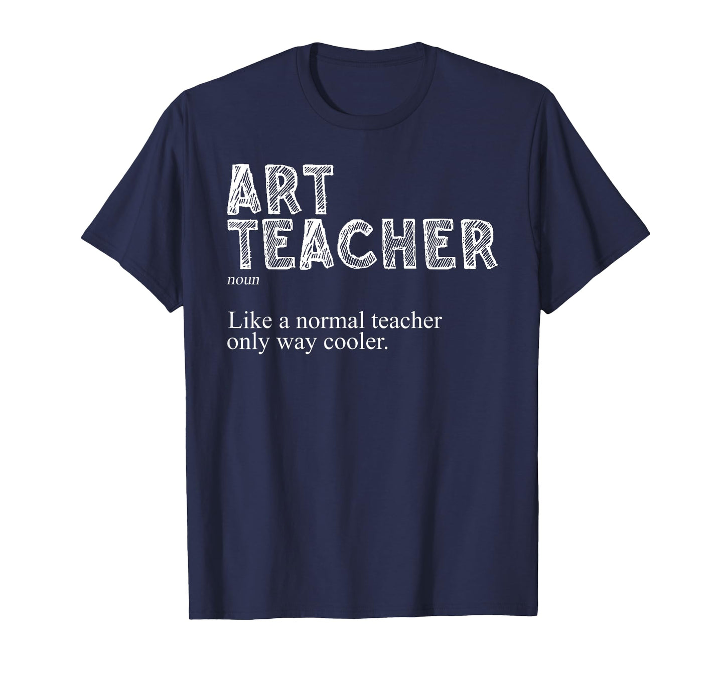 Art Teacher Design for Men Women Art Teacher Appreciation T-Shirt