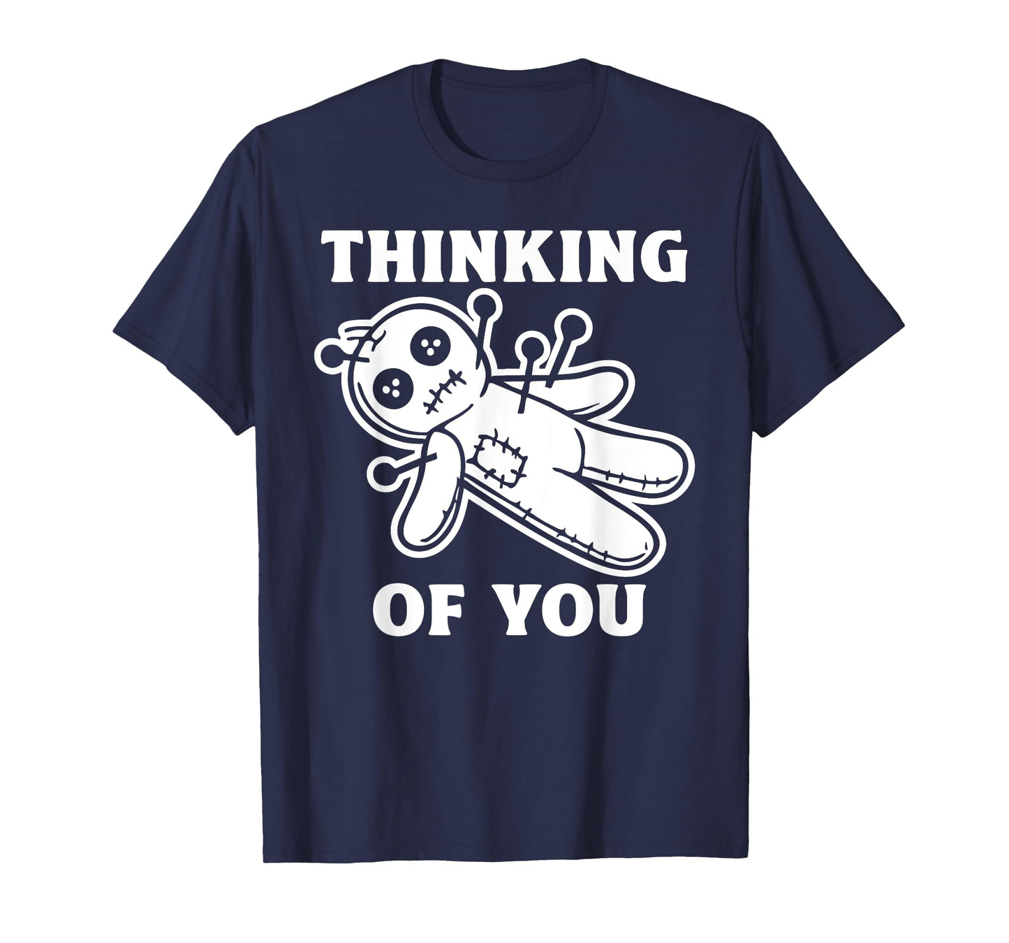 Funny Thinking of You Ghost Voodoo Doll Halloween Dark Humor T-Shirt