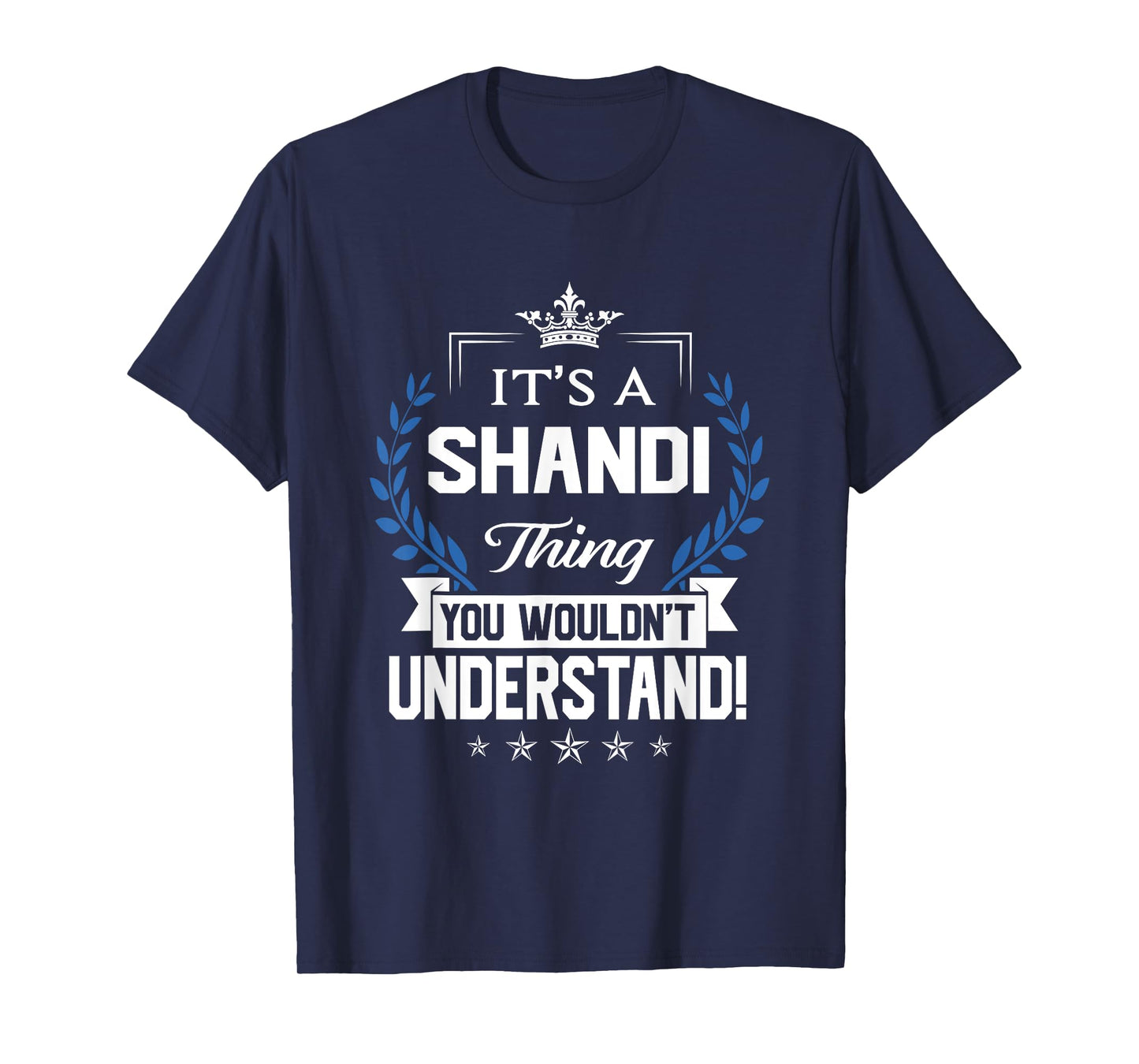 Shandi Name - Shandi Thing Name You Wouldn't Understand T-Shirt