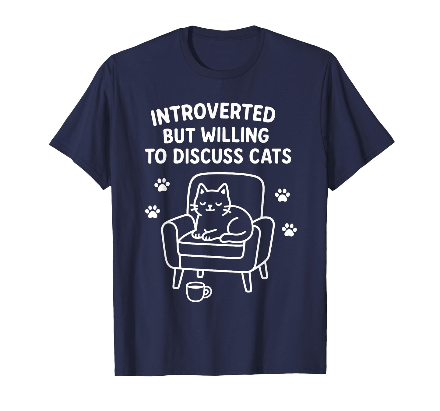 Introverted Cat Lover Funny Saying Cozy Chair and Coffee Paw T-Shirt