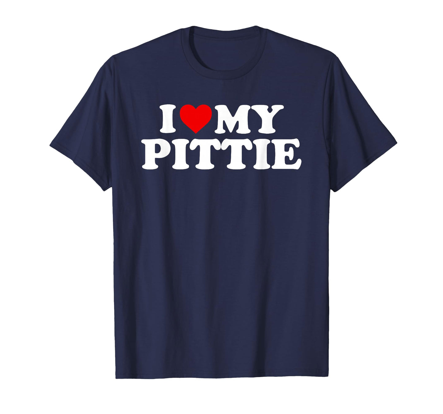 Pittie Design: I Love My Pittie Design For Pit Bull Mom Dad T-Shirt