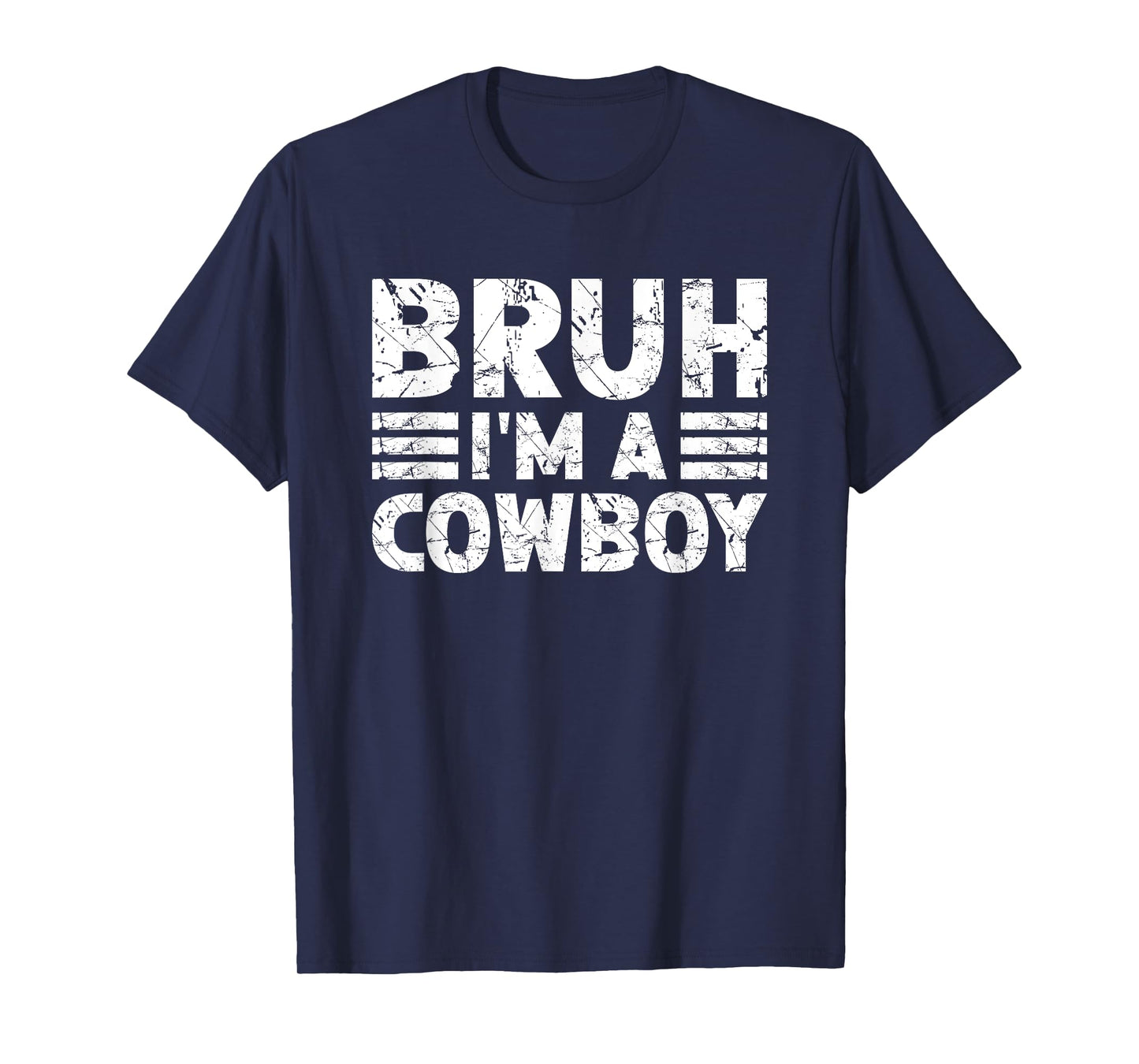 BRUH I'M A COWBOY Costume Halloween Cowboy T-Shirt
