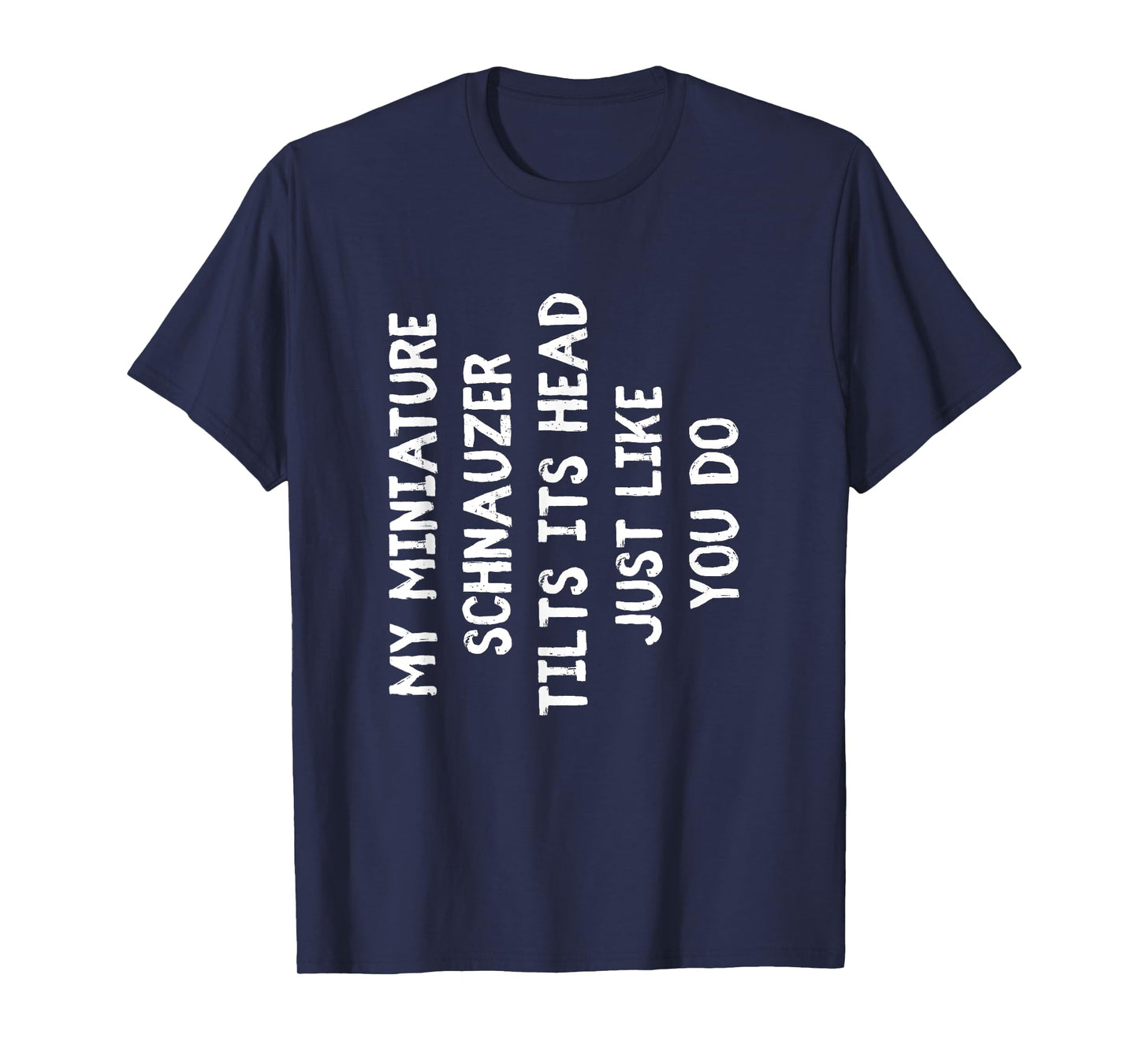 Miniature Schnauzer Funny Dog Lover Gift Cute Women Men Kids T-Shirt