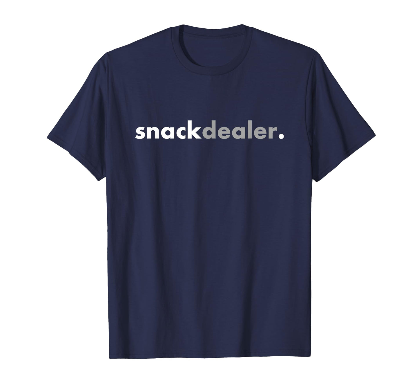 Funny Snack Dealer Dog Lover Owner Mom Teacher Daycare T-Shirt