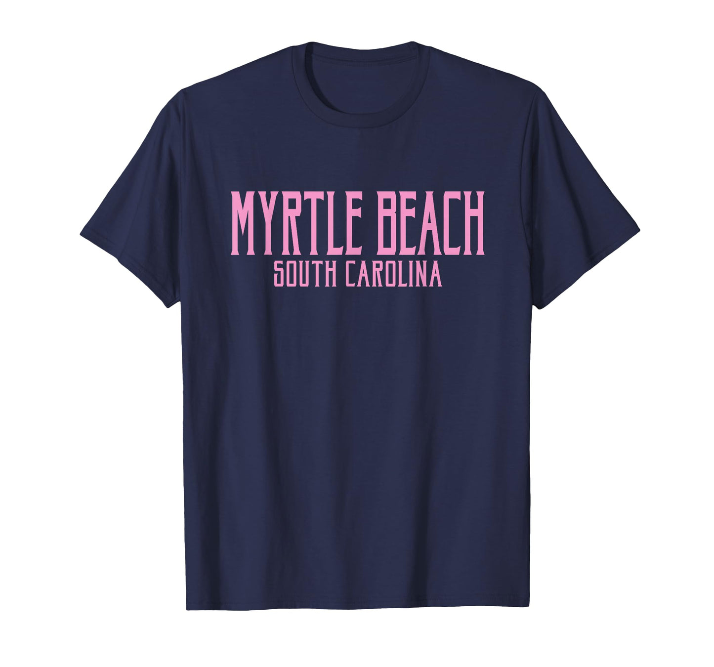 Myrtle Beach South Carolina Text Pink Print T-Shirt