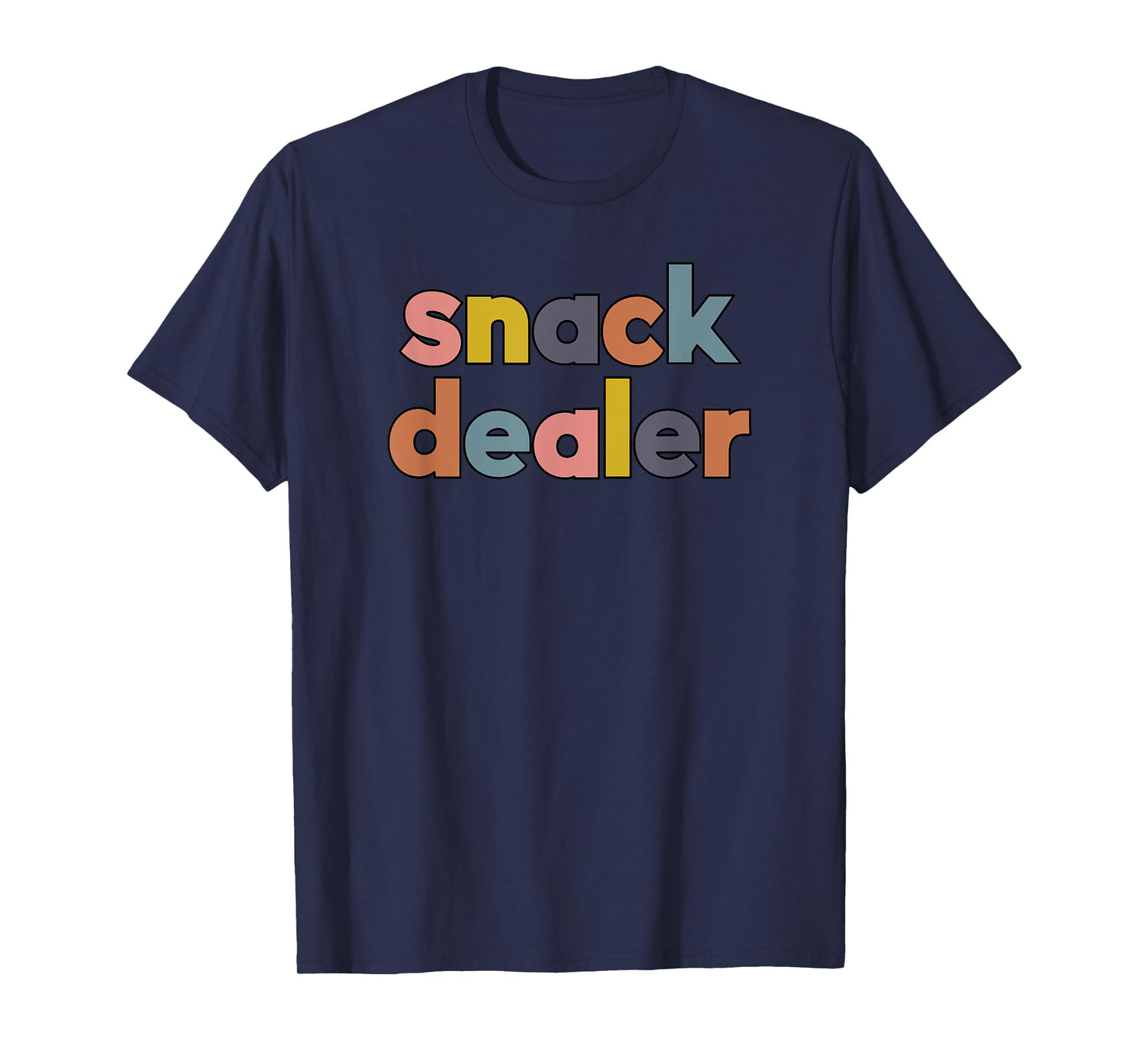 Snack Dealer Funny Gift For Mom Of Boys and Girls T-Shirt