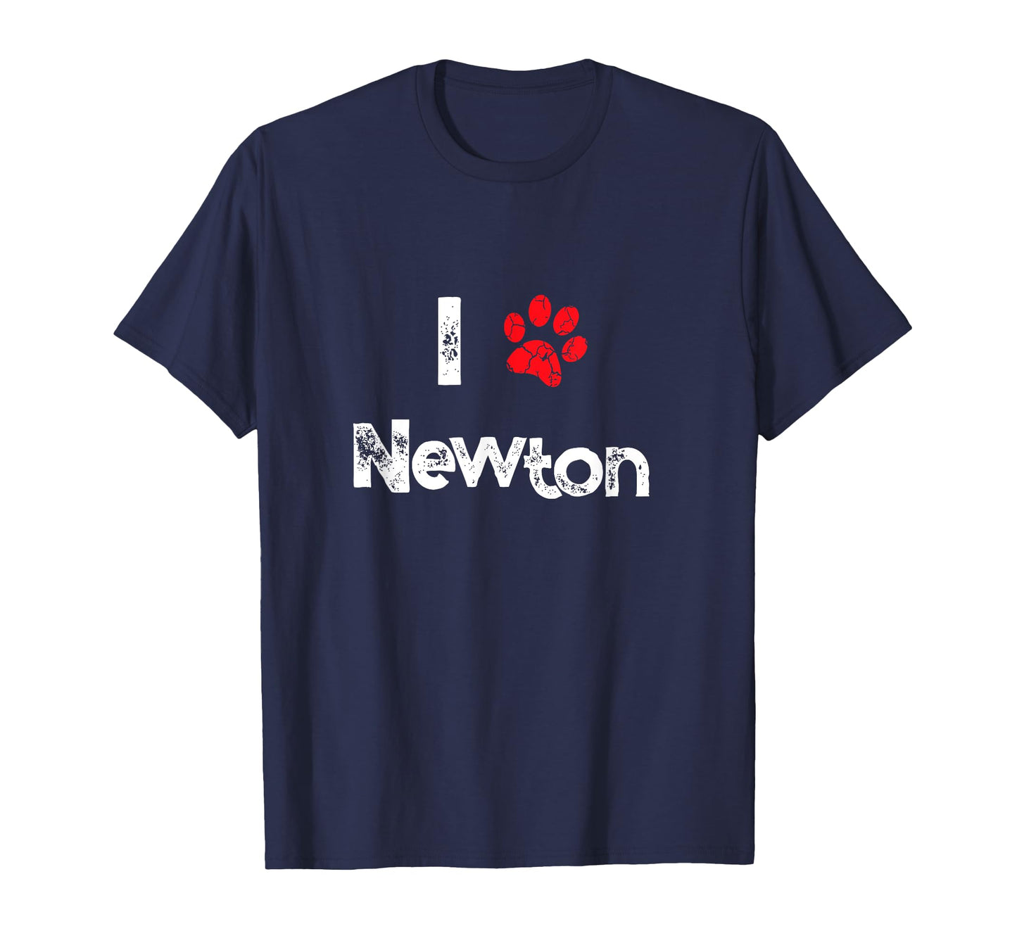 Cute Dog Name Newton Pet Puppy Dog Paw Lover Quote Gift Men Women Girls Kids T-Shirt