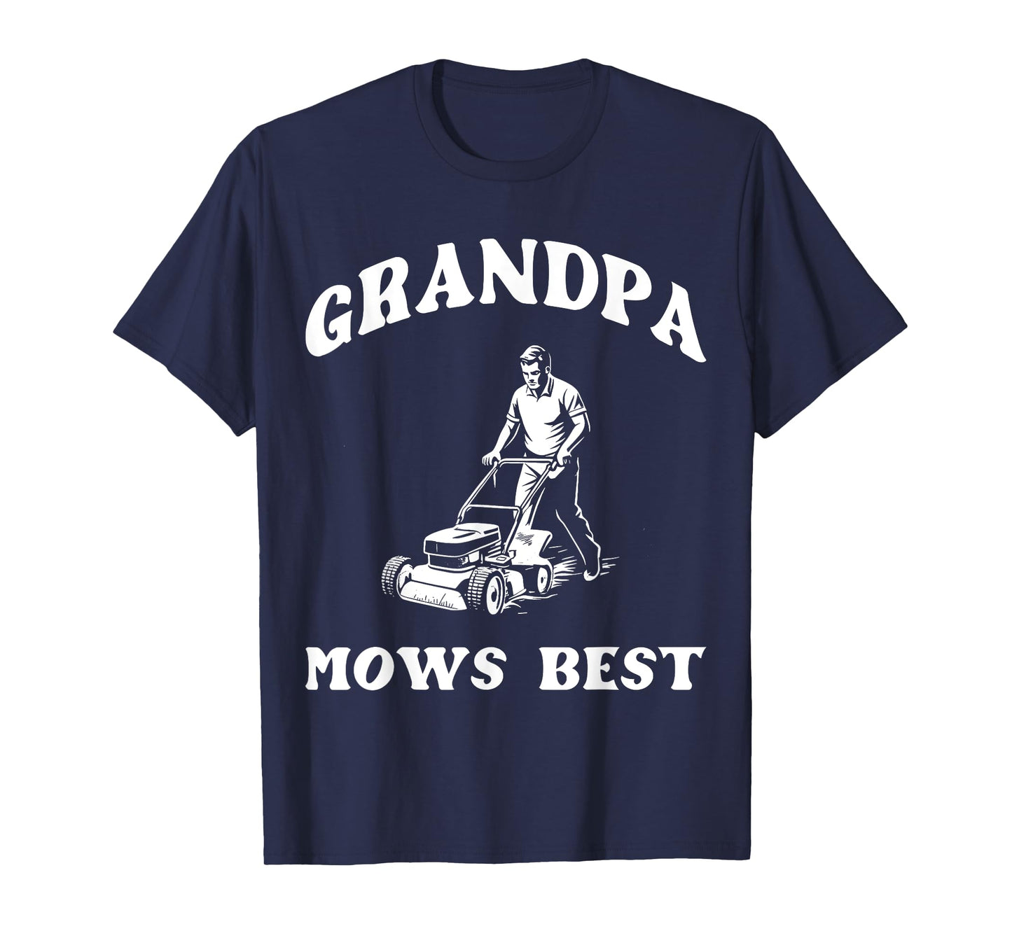 Grandpa Mows Best Lawn Mowing Gardener Father's Day T-Shirt