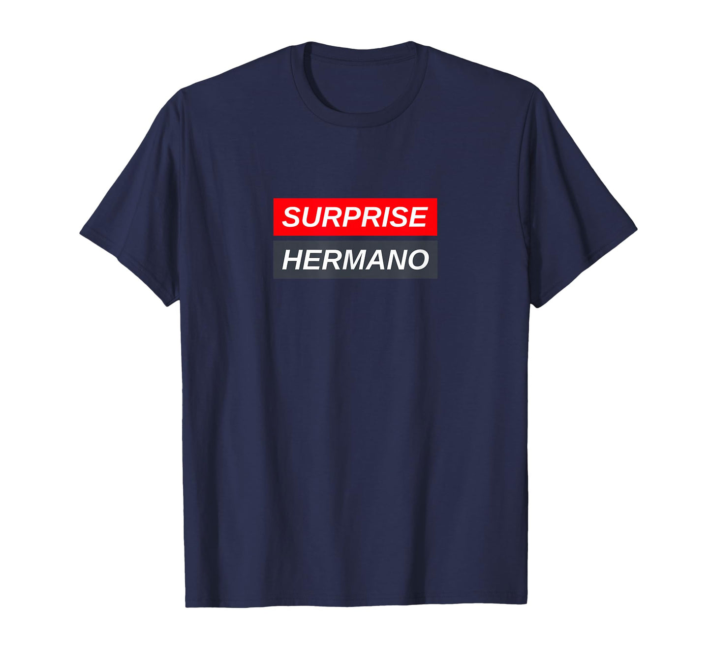 Surprise Hermano Funny Meme Quote Humor Expression T-Shirt