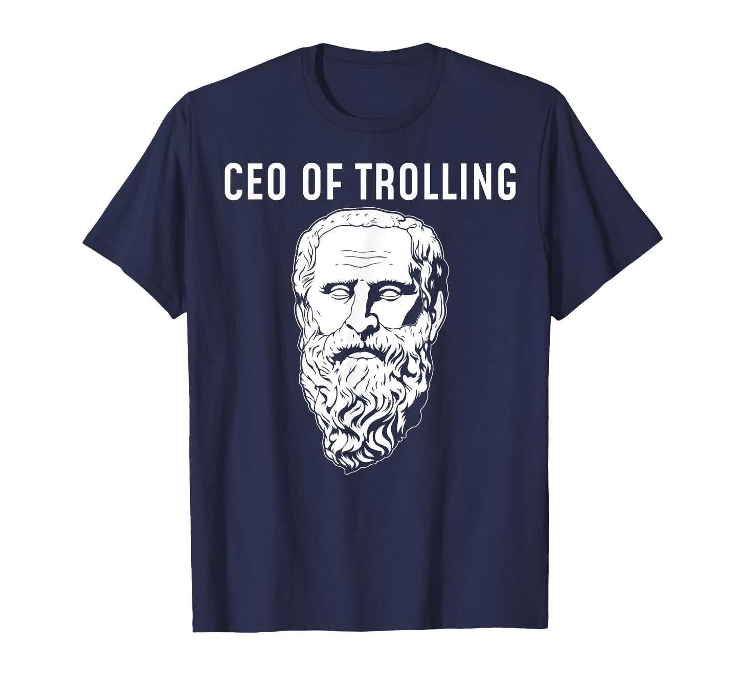 CEO Of Trolling Funny Philosopher Diogenes T-Shirt