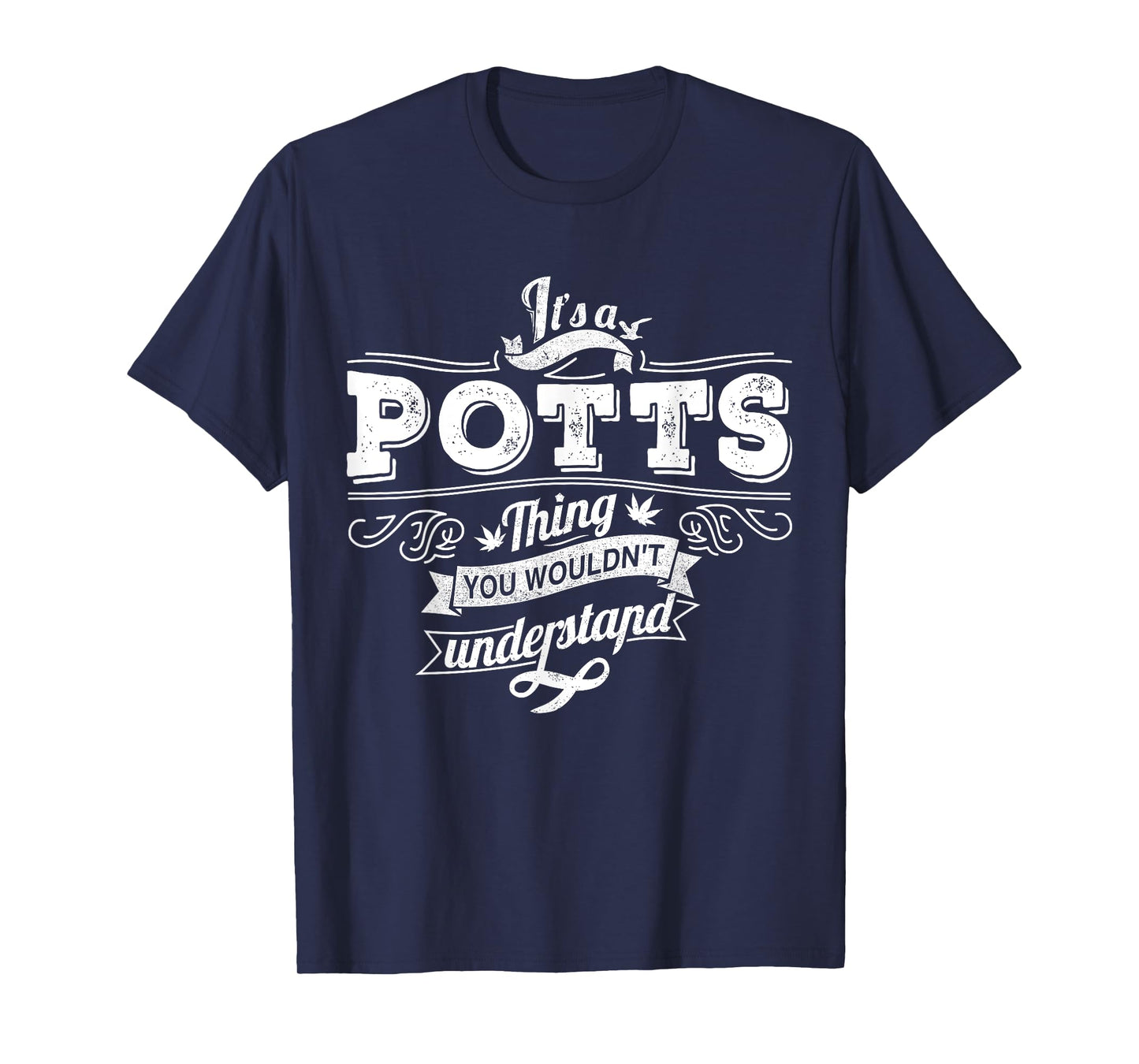 It's A POTTS Thing You Wouldn't Understand Family Name T-Shirt