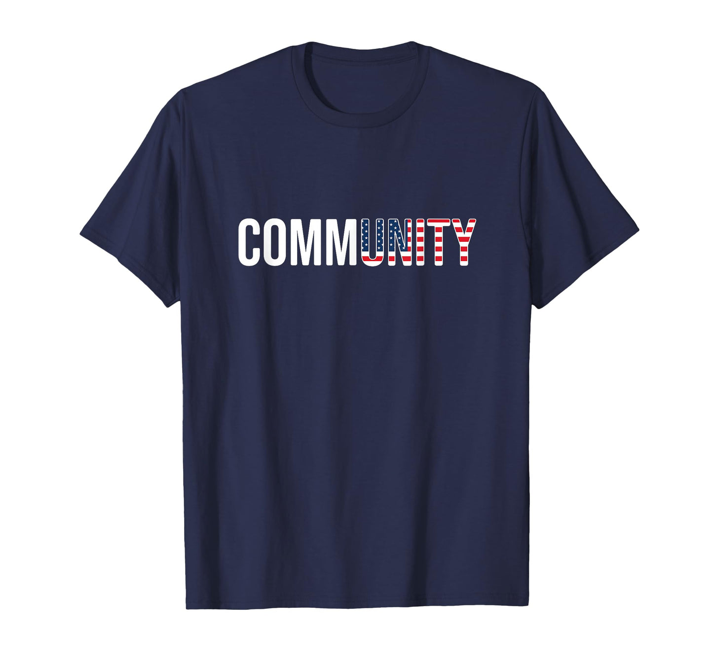 Community Unity USA Flag red white blue patriotic American T-Shirt