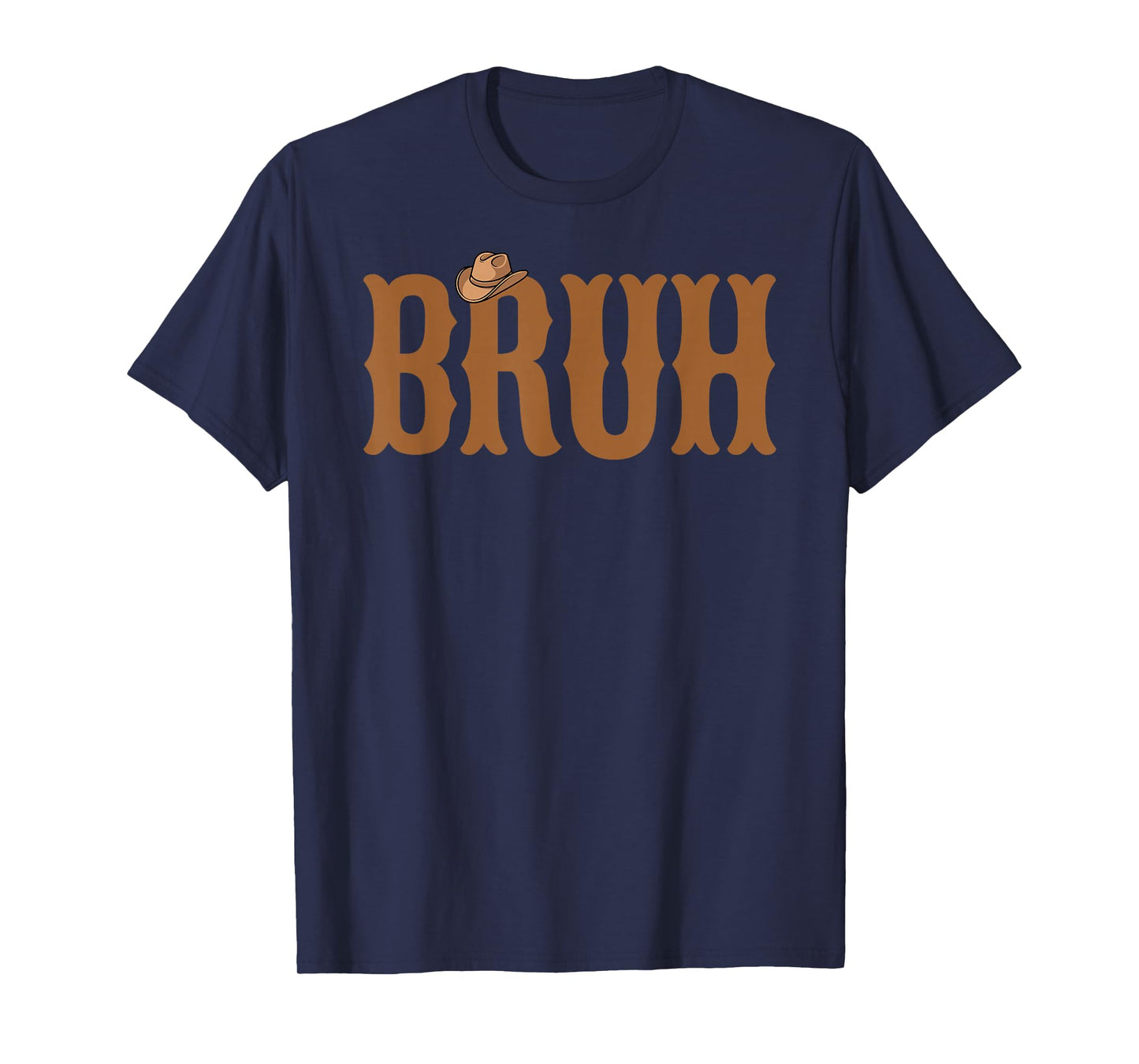 Bruh Cowboy Rodeo Western Country Southern Howdy Bruh T-Shirt