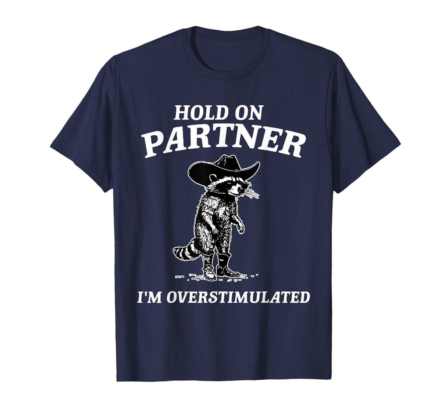 Funny Hold On Partner I'm Overstimulated Vintage T-Shirt