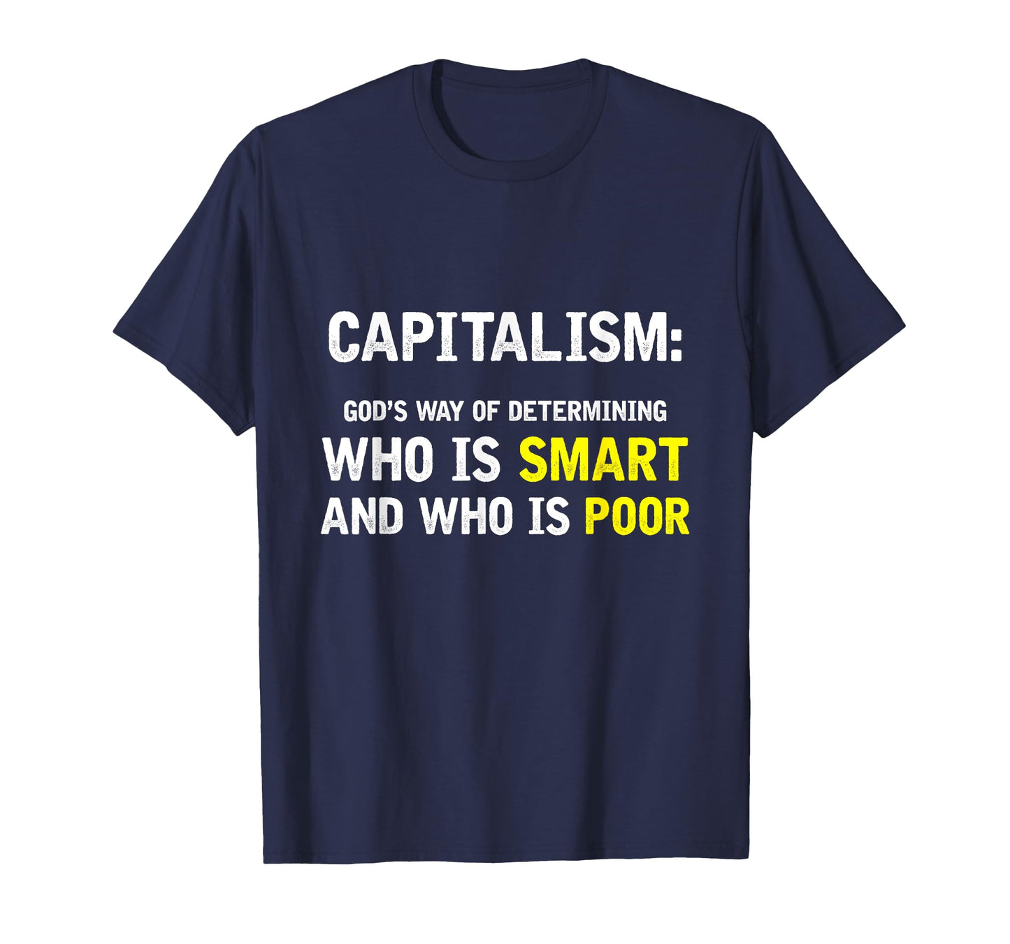 Funny Capitalism Smart vs Poor T-Shirt for Conservatives