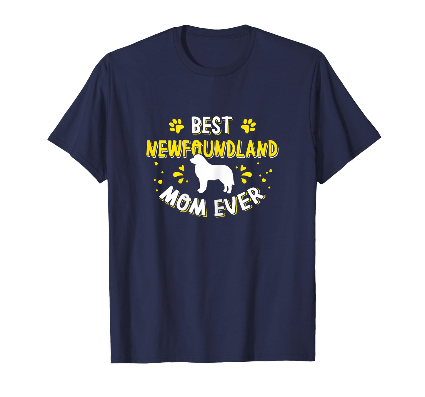 Best Newfoundland Mom Ever - Newfoundland Lover Newfie Owner T-Shirt