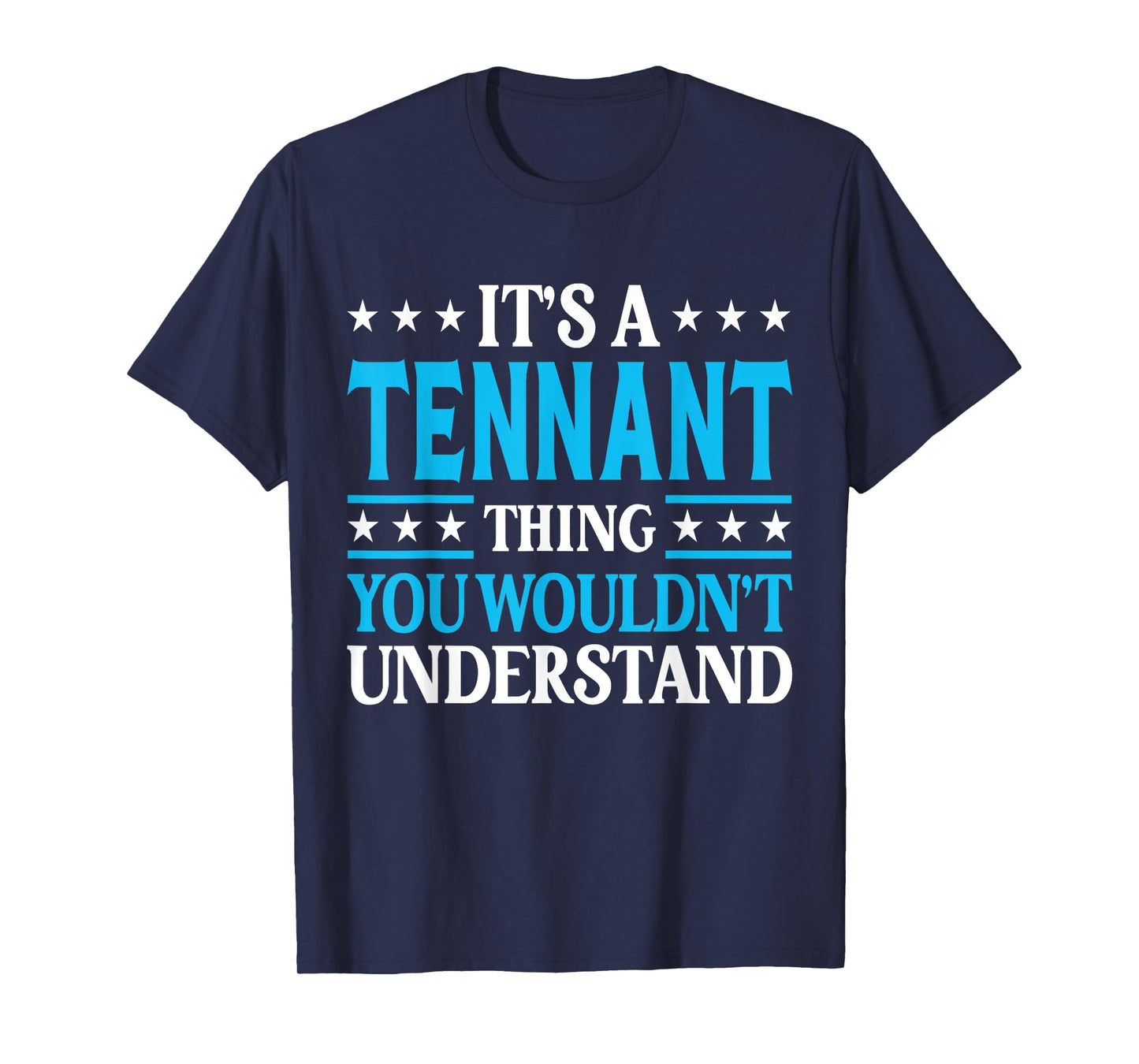 It's A Tennant Thing Surname Funny Family Last Name Tennant T-Shirt
