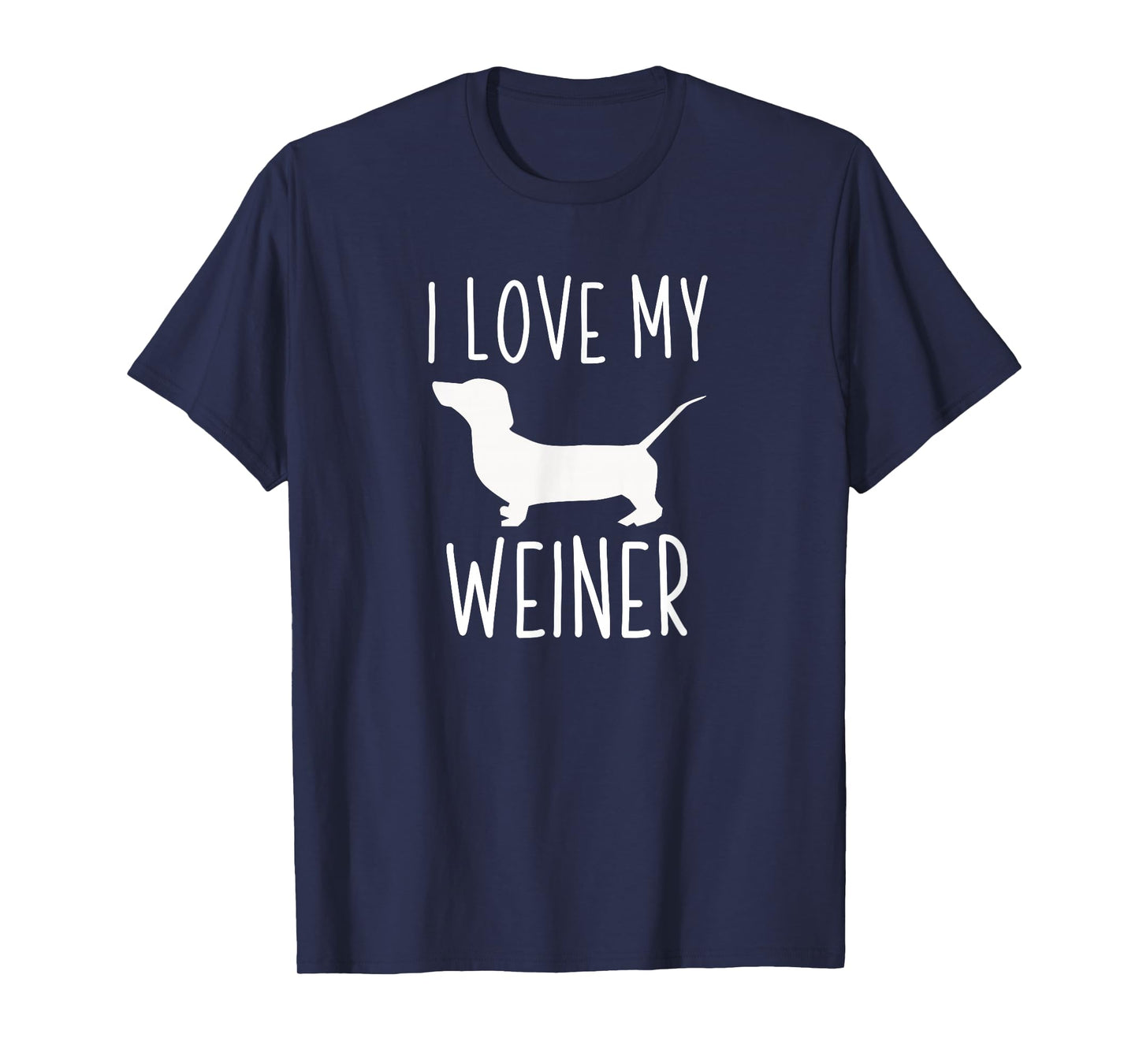 Dachshund Lover Gifts I Love My Weiner T-Shirt