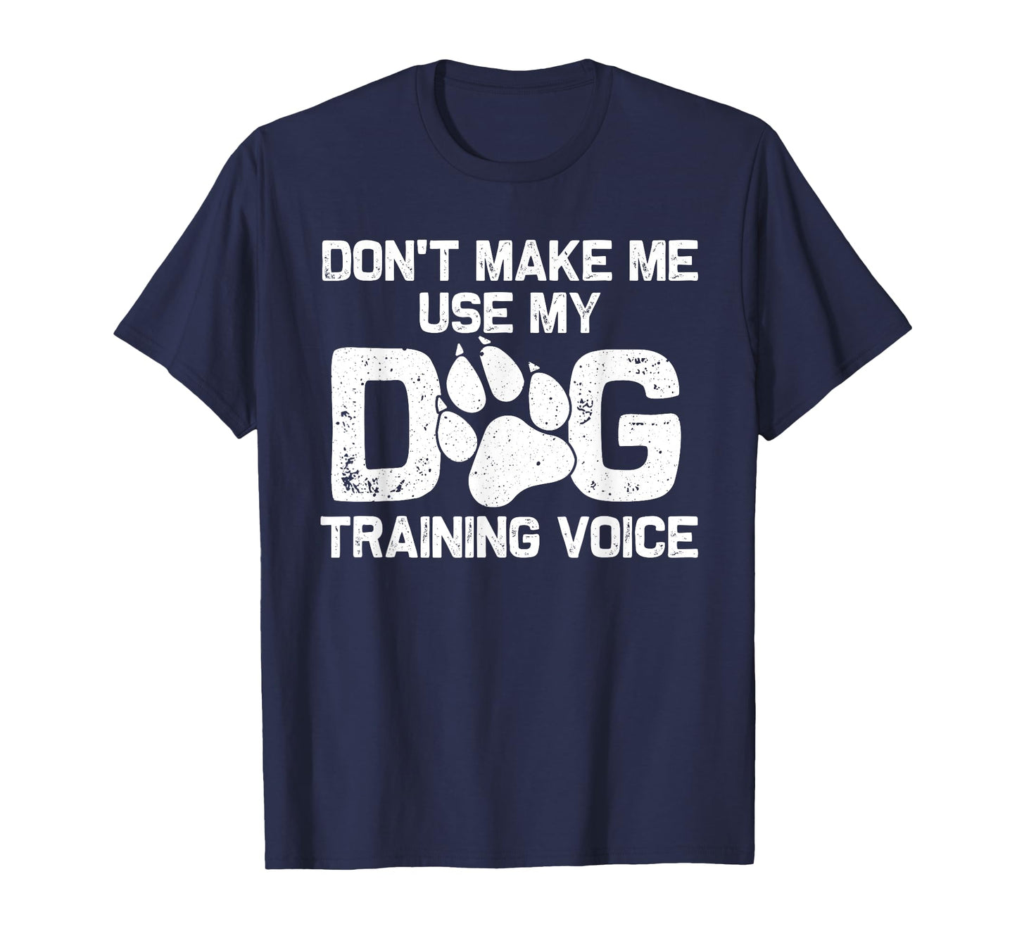 Funny Dog Trainer Gift For Men Women Dog Training Pet Lover T-Shirt