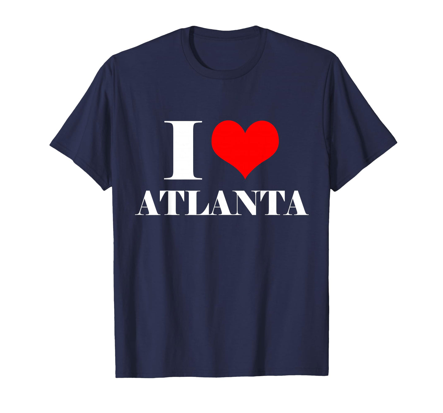I Love Atlanta T Shirt , I Heart Atlanta Tee Georgia Shirt T-Shirt