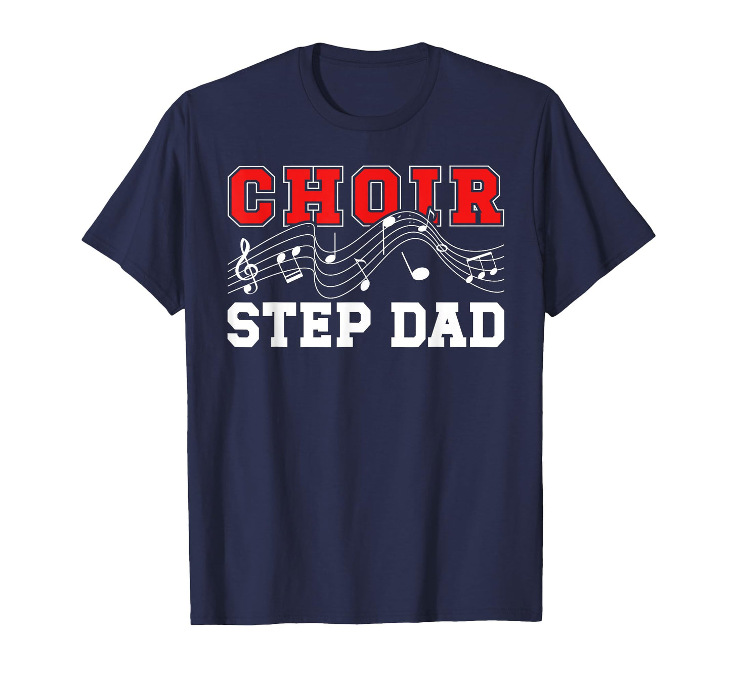Choir Step-Dad Of A Choir Member Choir Stepfather T-Shirt
