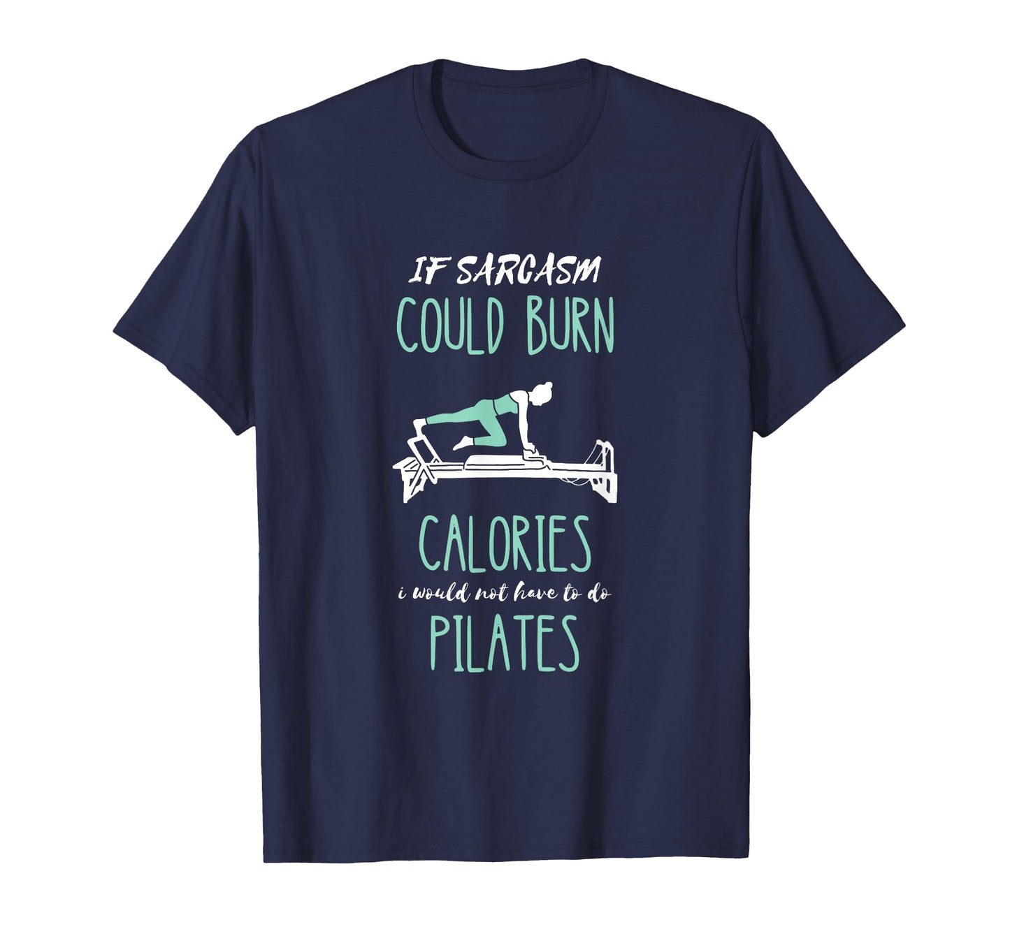 Sarcasm Pilates Fitness Instructor Workout T-Shirt