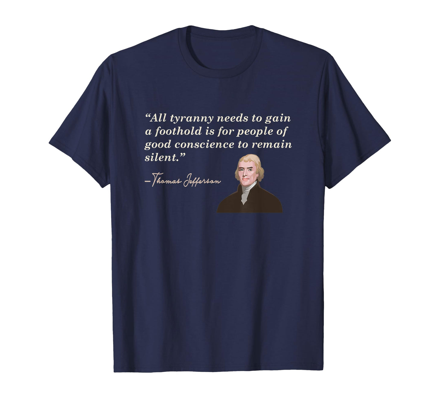 All Tyranny needs Thomas Jefferson Patriotic Women Men T-Shirt