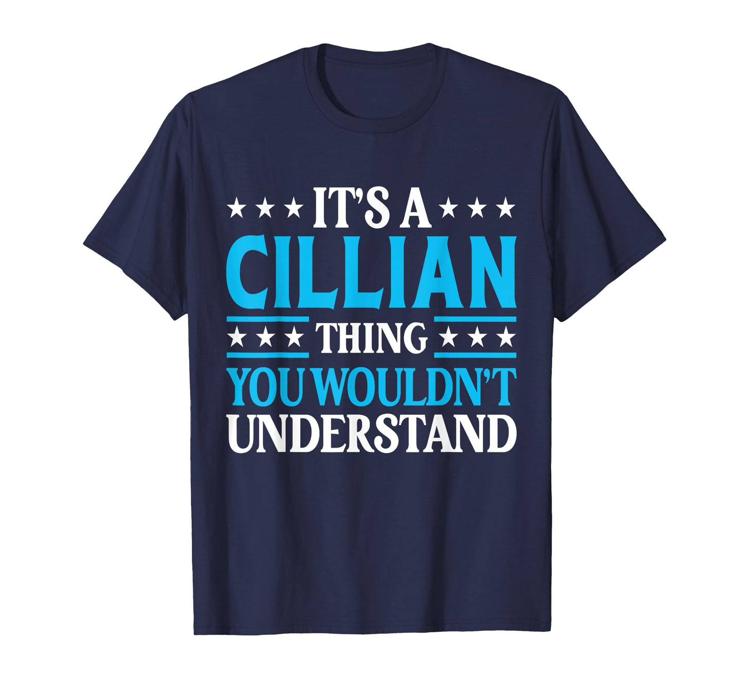 It's A Cillian Thing Personal Name Funny Cillian T-Shirt