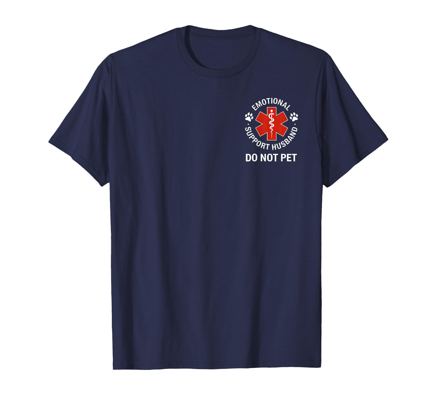 Funny Emotional Support Husband Do Not Pet 2 Sided T-Shirt