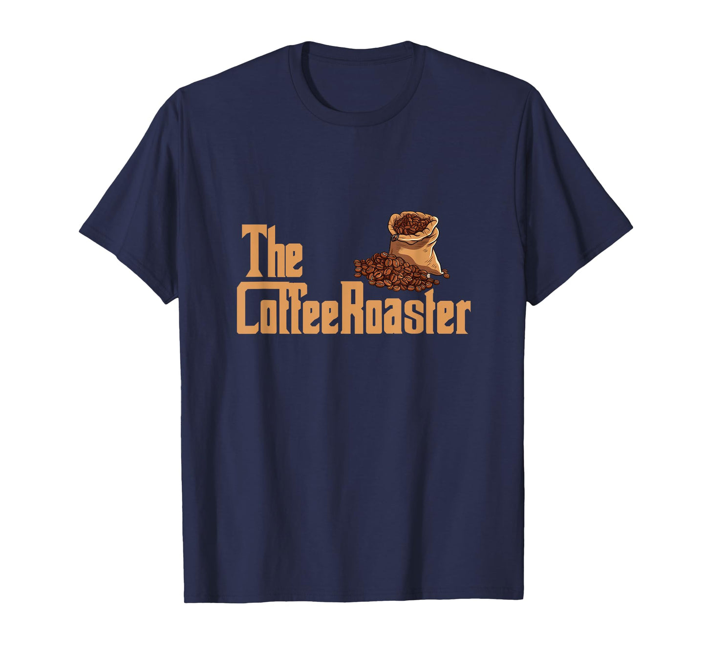 The Coffee Roaster Master Of Roasting Beans Barista Coffee T-Shirt