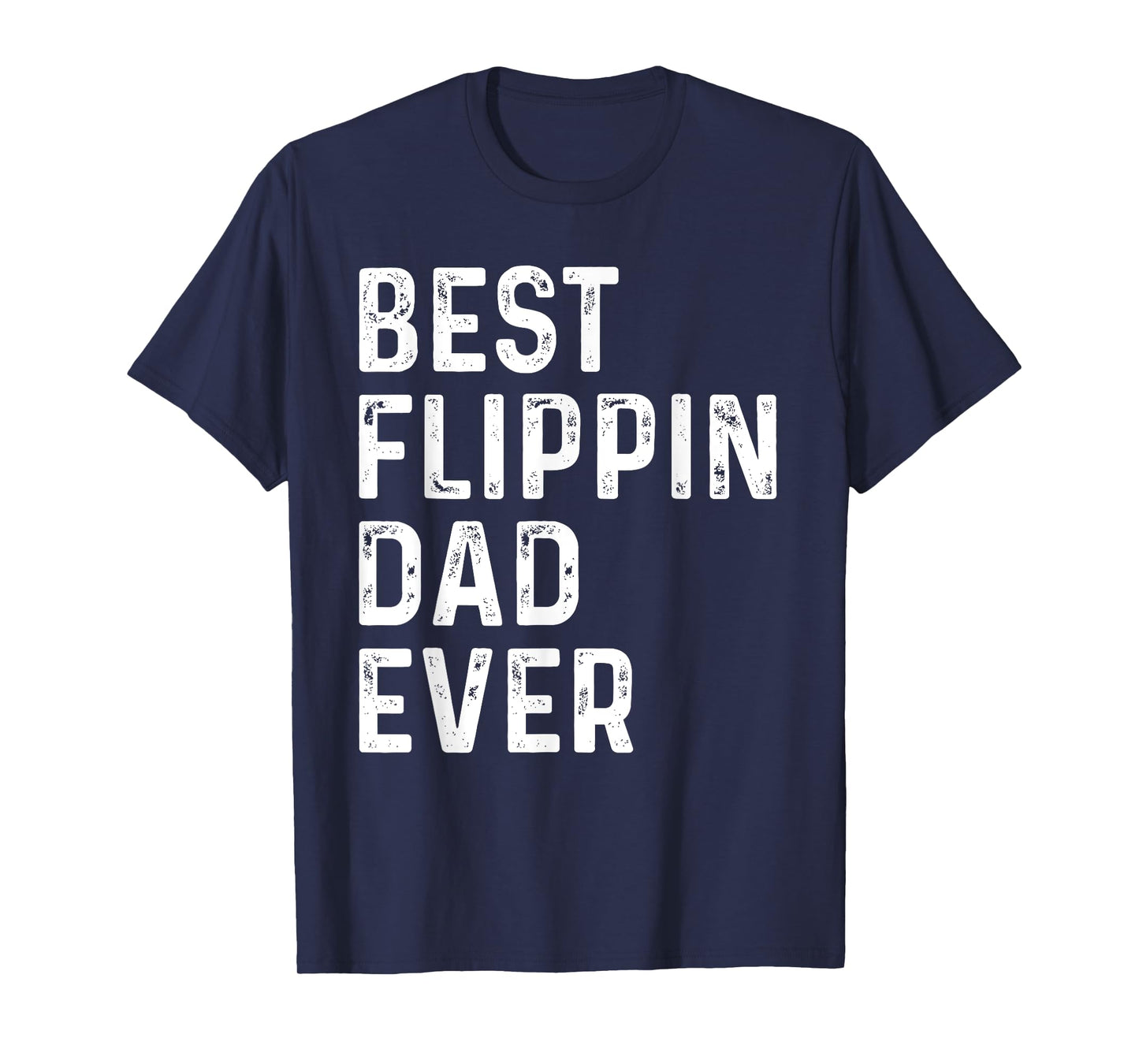 Best Flipping Dad Ever, Funny Fathers Day Dad Joke BRQ Retro T-Shirt