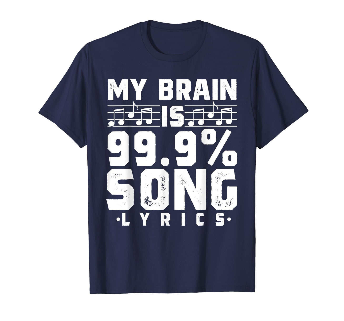 My Brain Is 99.9% Song Lyrics Funny Singer Music Lover T-Shirt