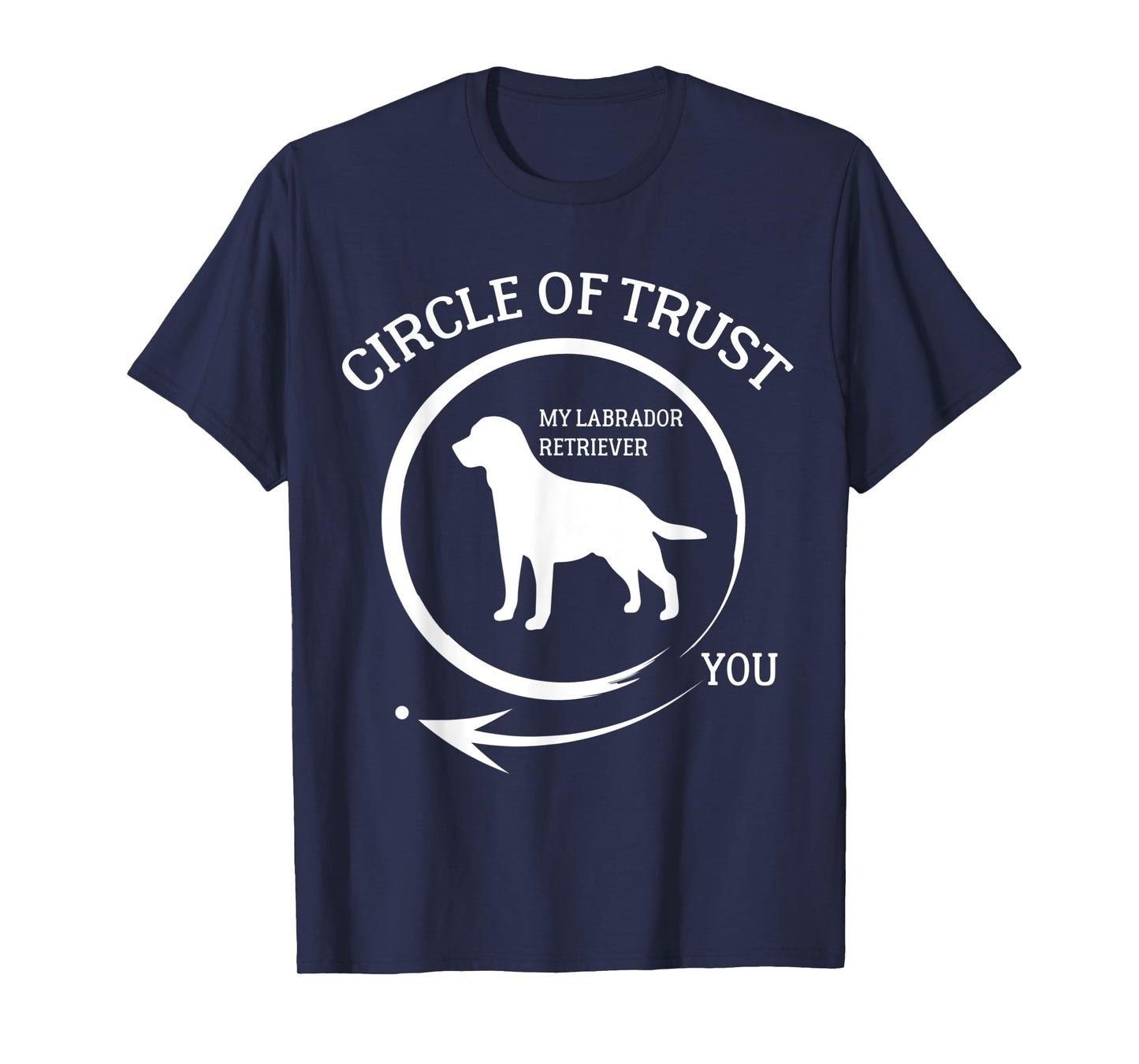 Labrador Retriever Circle Of Trust Men Women Dog T-Shirt T-Shirt