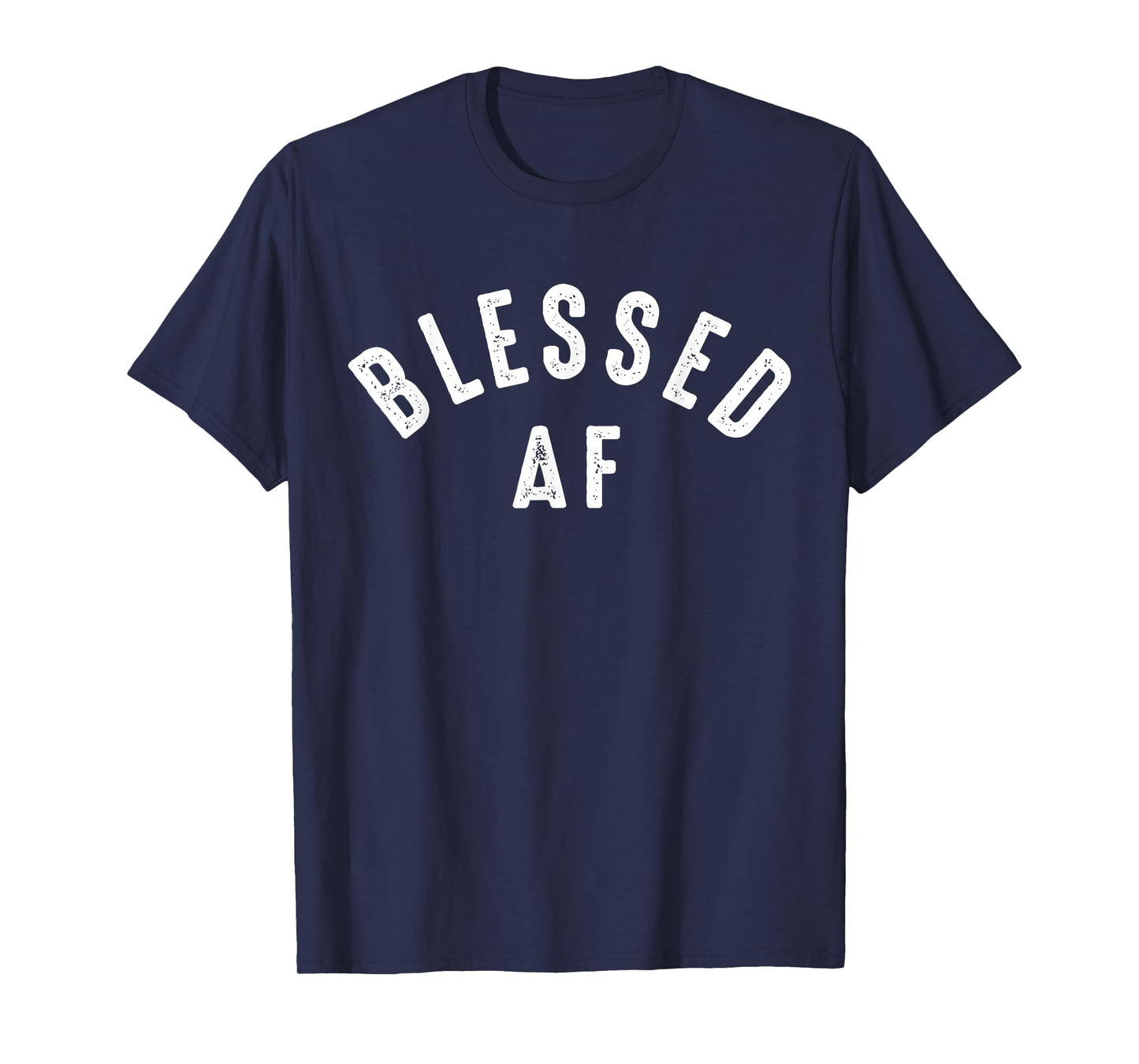 Blessed AF T-Shirt T-Shirt