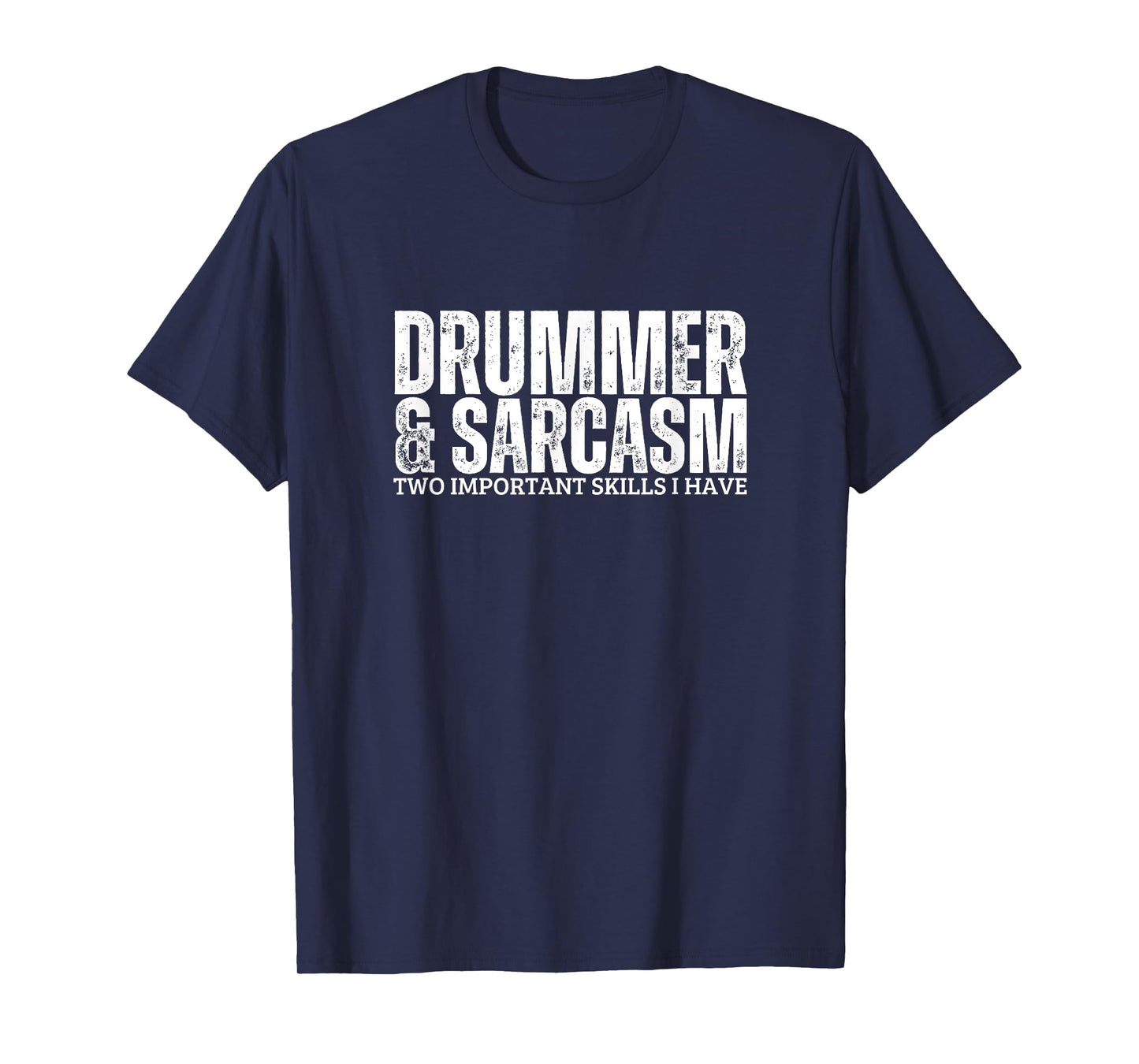 Drummer and Sarcasm Funny Drum T-Shirt