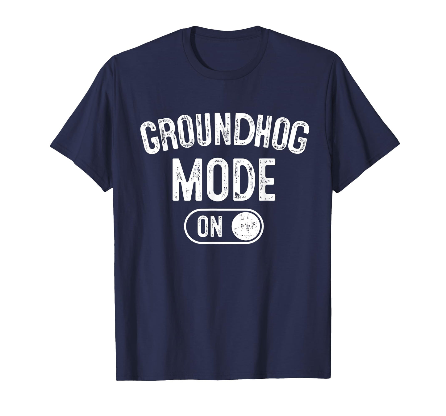Groundhog Mode On Costume Funny Weather Prophet Gift Animal T-Shirt