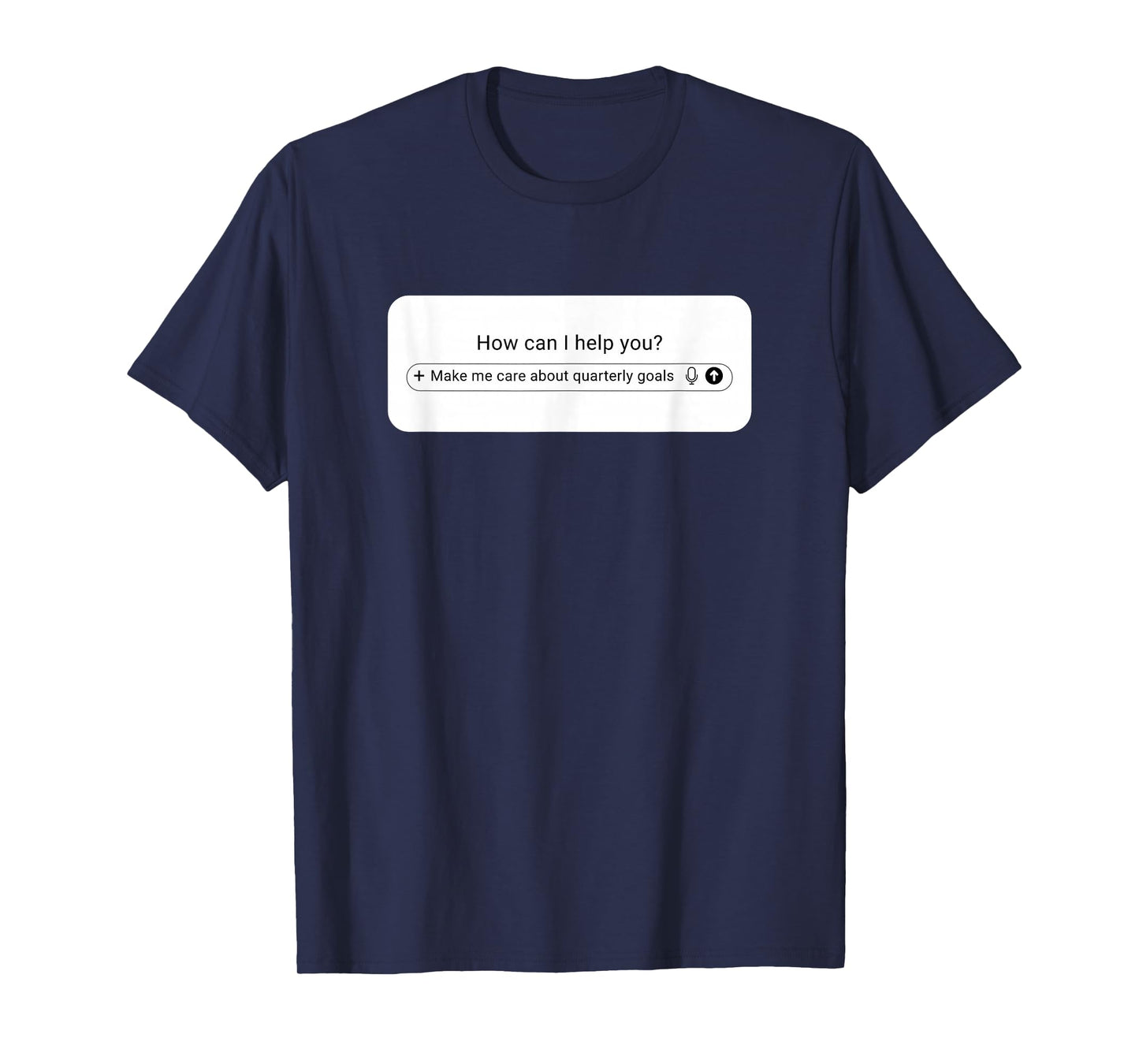 AI Prompt Box – Make Me Care About Quarterly Goals T-Shirt