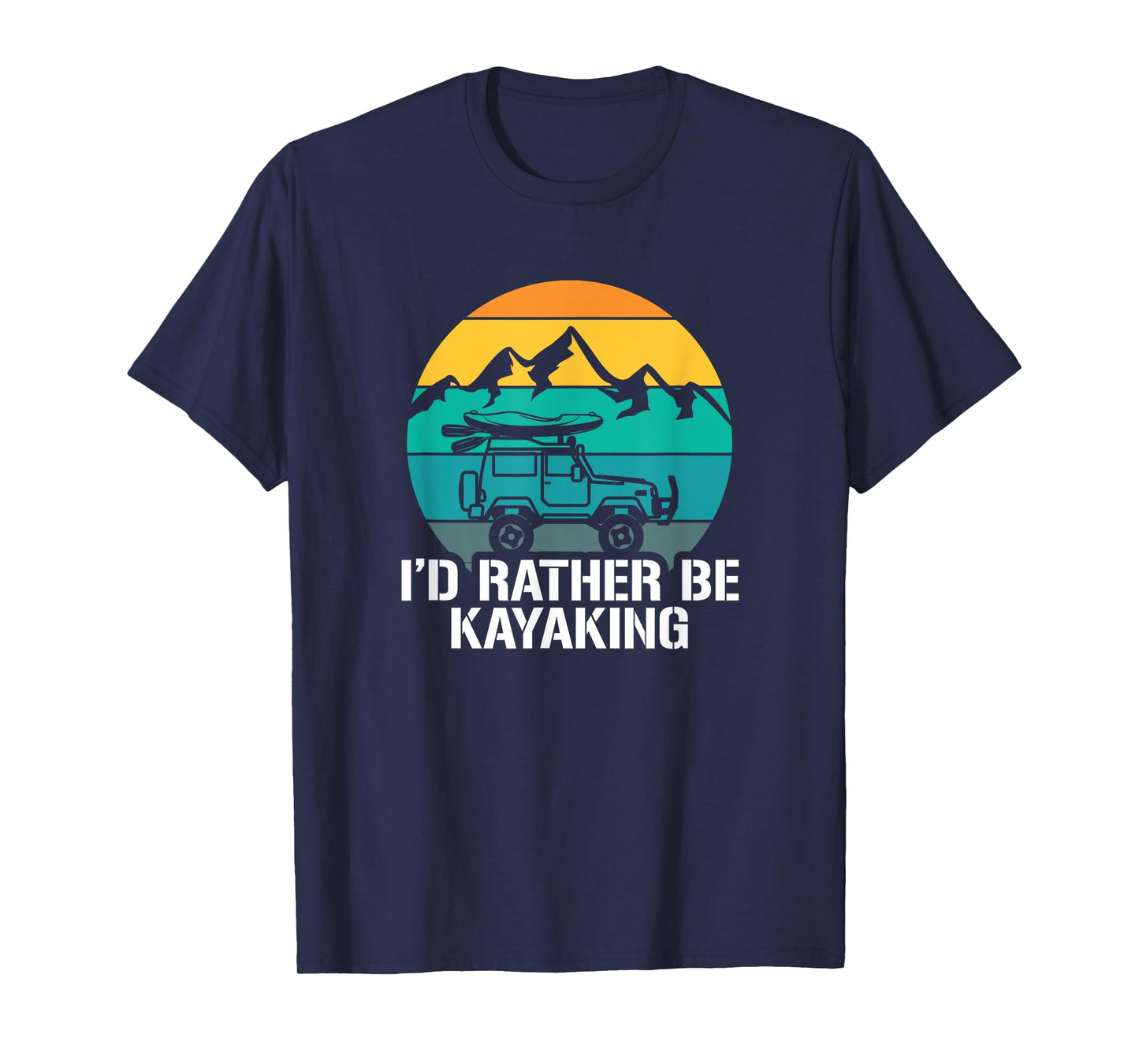 I'd Rather Be Kayaking - Kayak and Paddling T-Shirt