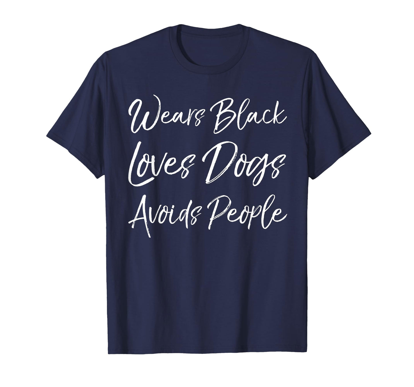 Sarcastic Introvert Wears Black Loves Dogs Avoids People T-Shirt