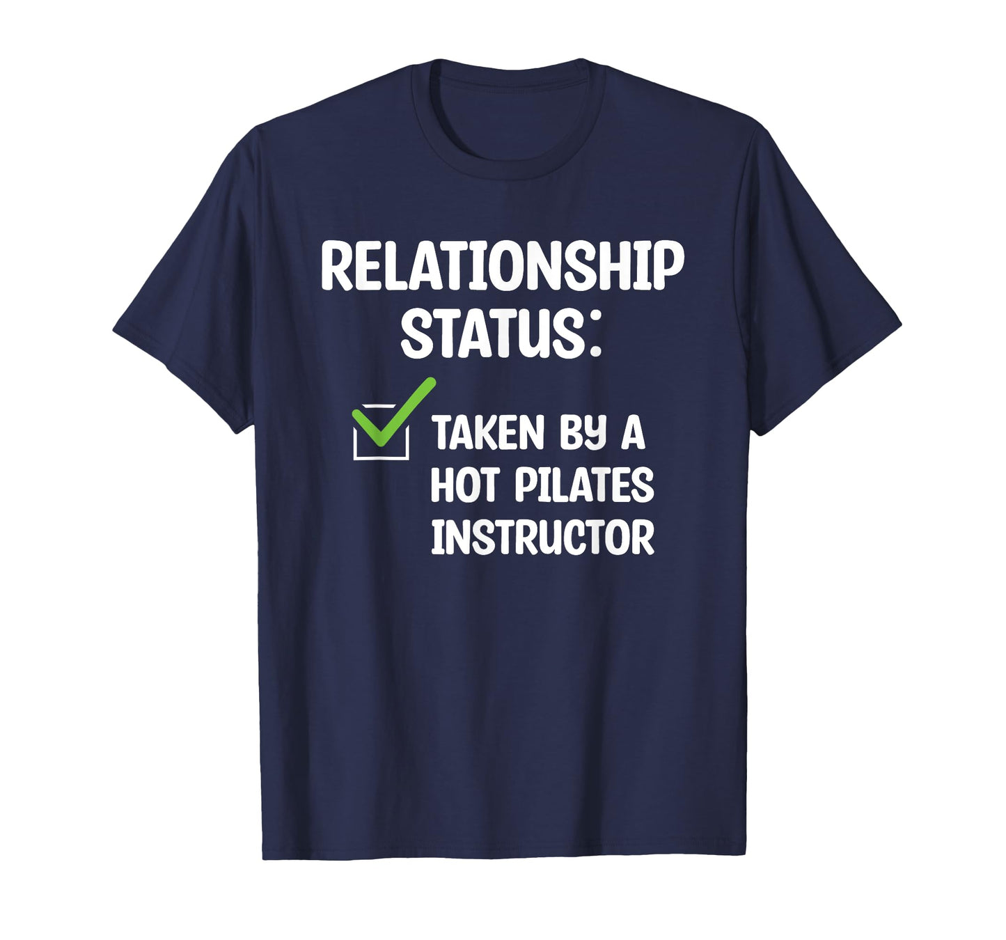 Relationship Status Taken By A Hot Pilates Instructor T-Shirt