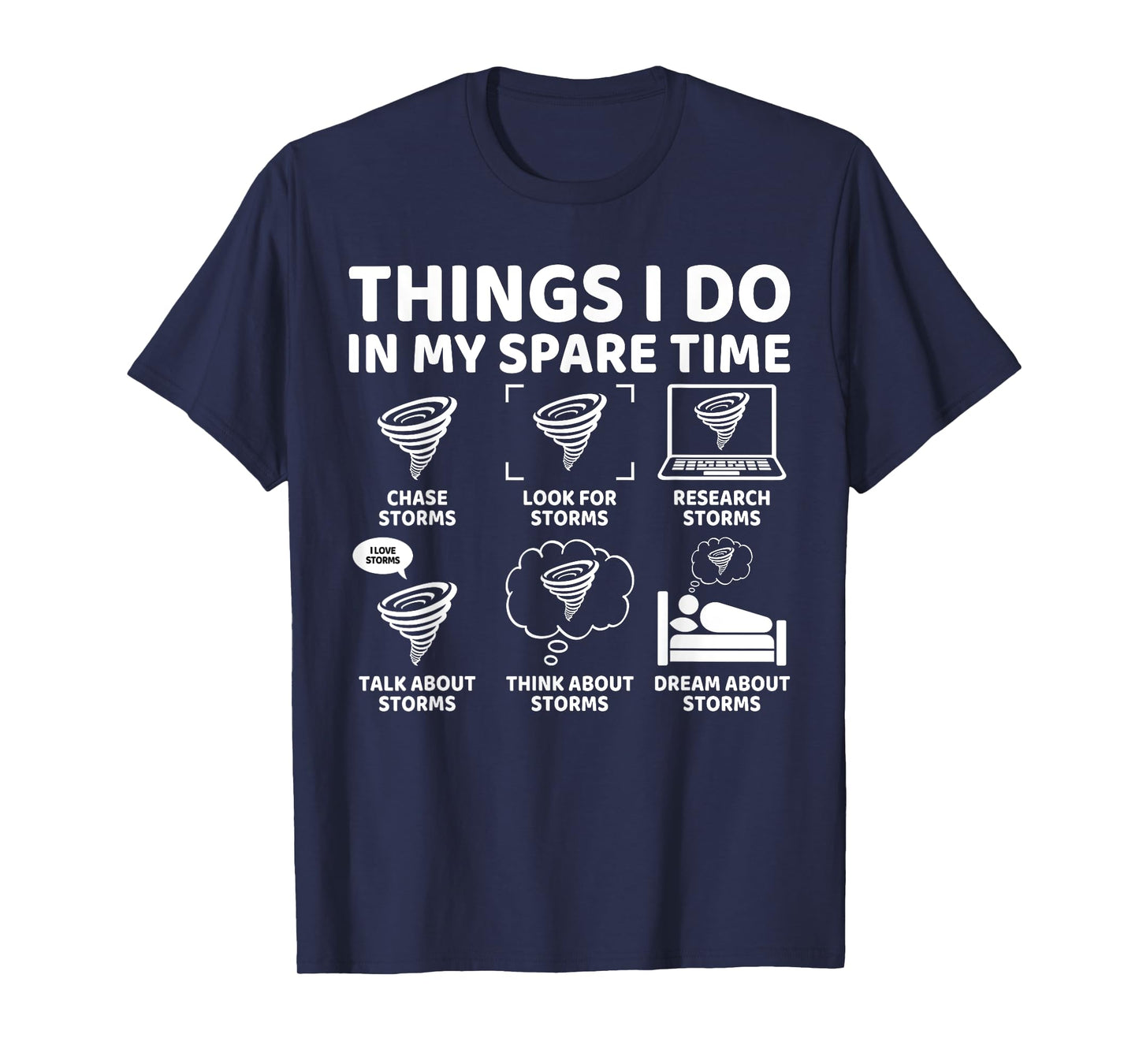 Things I Do in My Spare Time Funny Tornado Storm Chaser T-Shirt