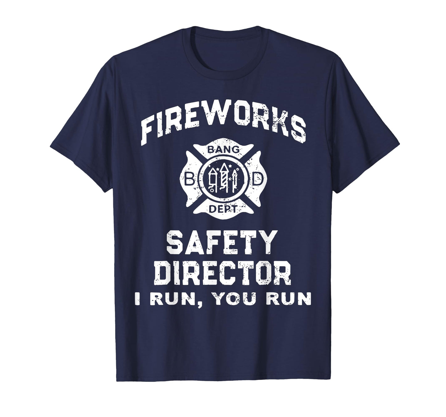 Fireworks Safety Director I Run You Run T-Shirt
