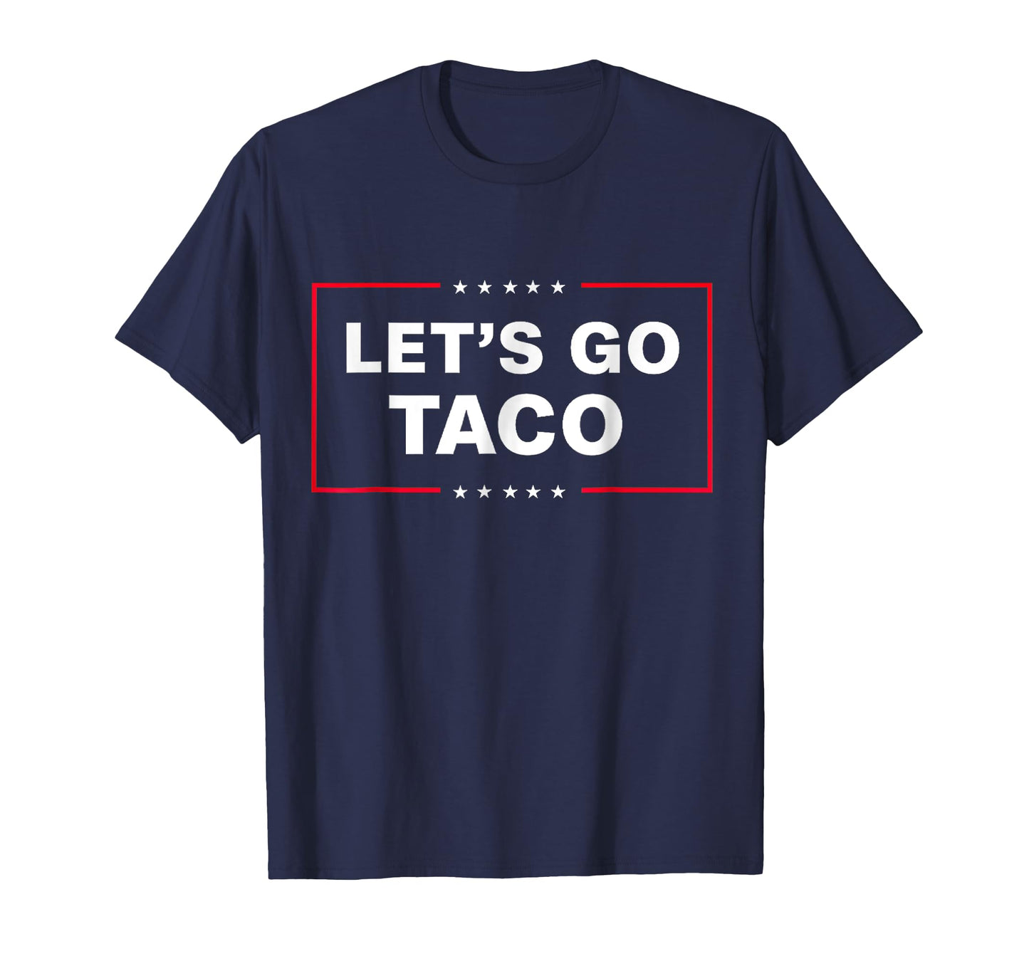 Funny Let's Go Taco T-Shirt