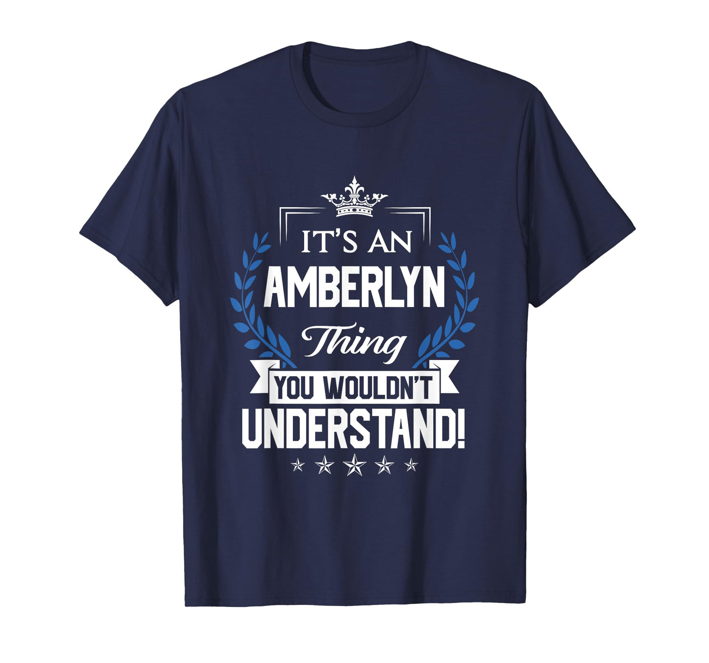Amberlyn Name - Amberlyn Thing Name You Wouldn't Understand T-Shirt