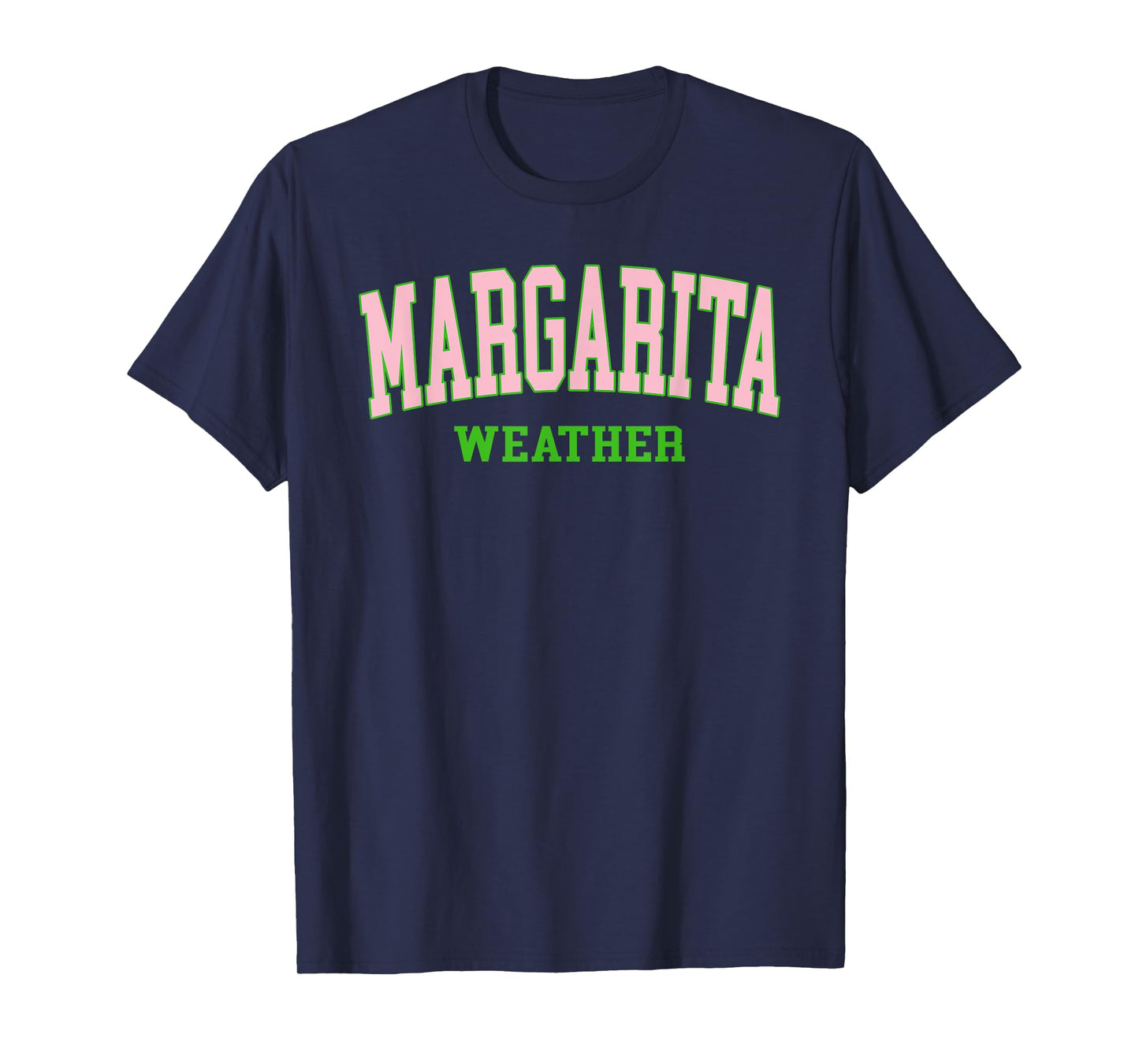 Margarita Weather Funny Margarita Lovers T-Shirt