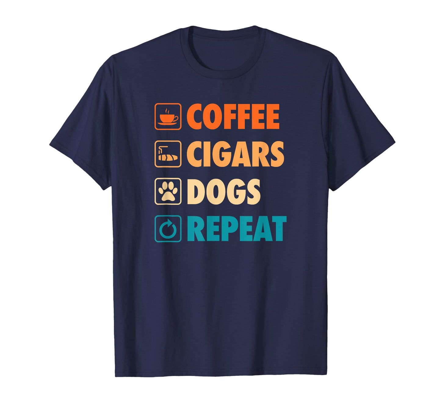 Coffee Cigars Dogs Repeat Life Simple Basic Icons T-Shirt