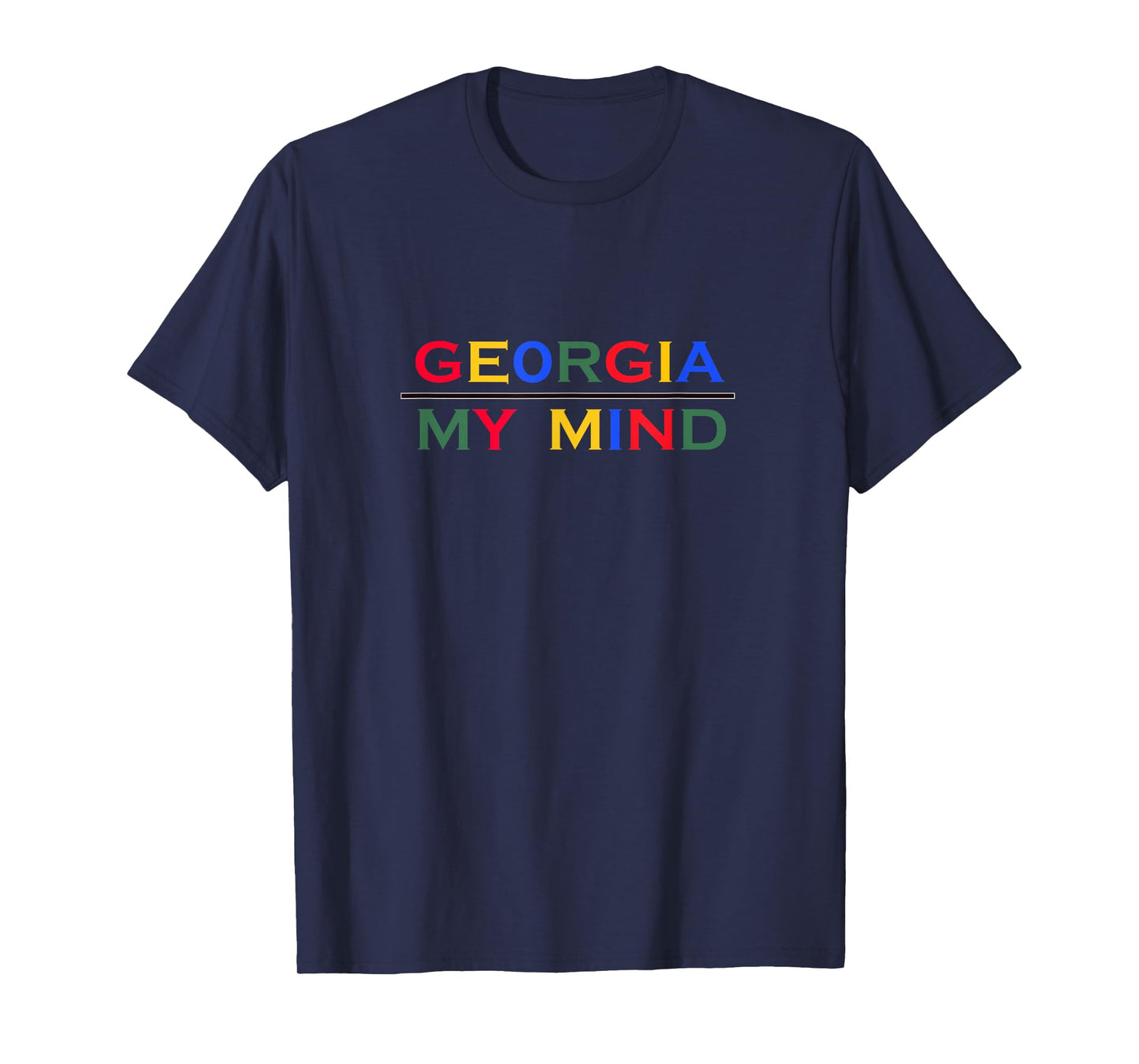 GEORGIA On MY MIND a Colorful GEORGIA T-Shirt