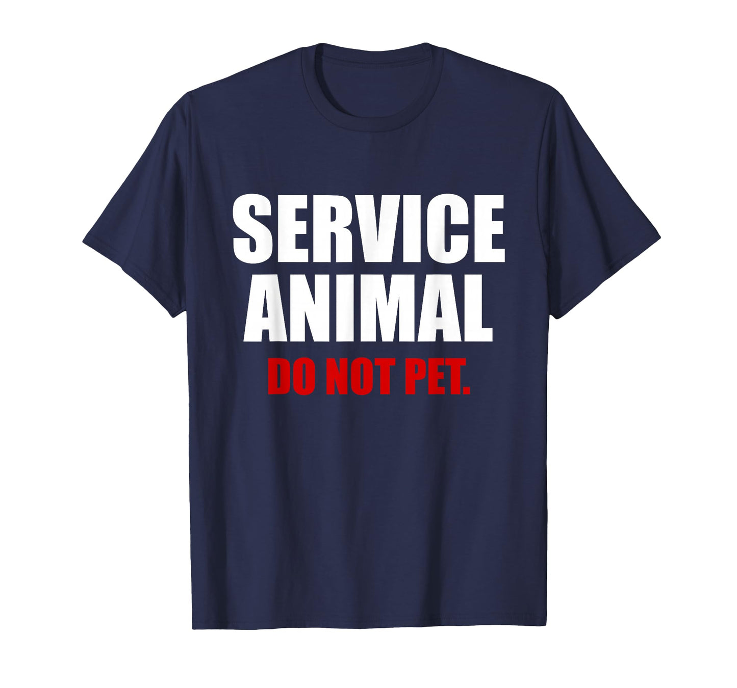 Service Animal Do Not Pet Funny Animal Lover T-Shirt